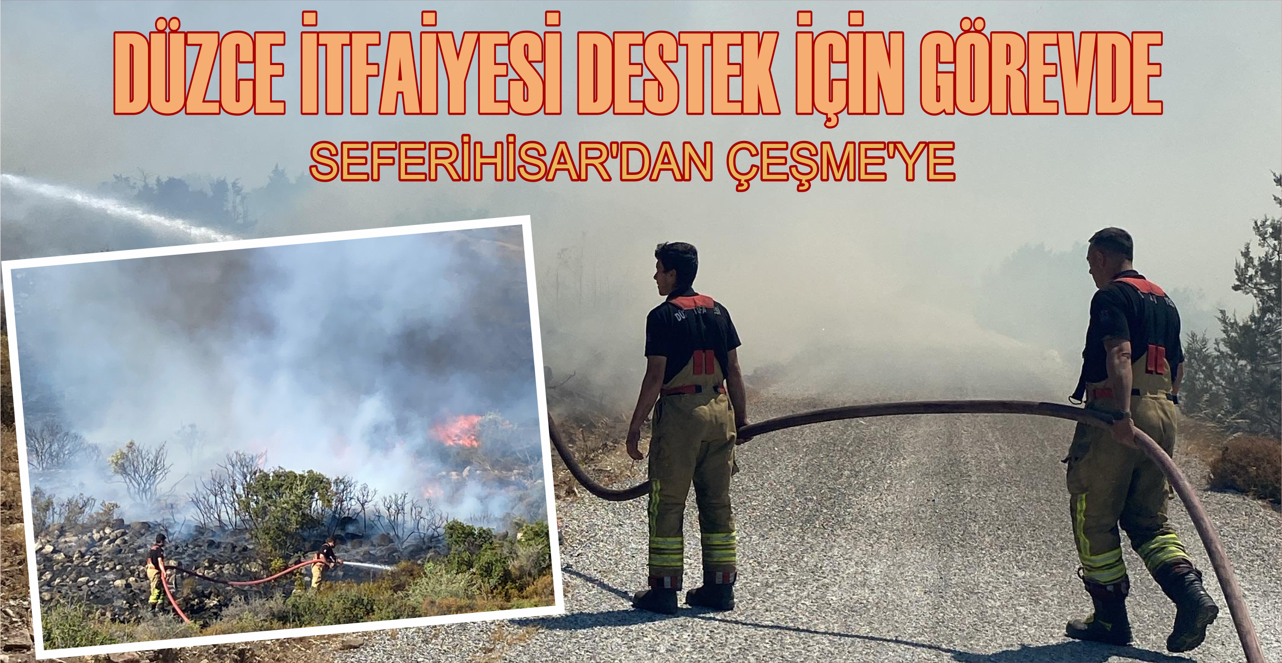 DÜZCE İTFAİYESİ DESTEK İÇİN GÖREVDE
