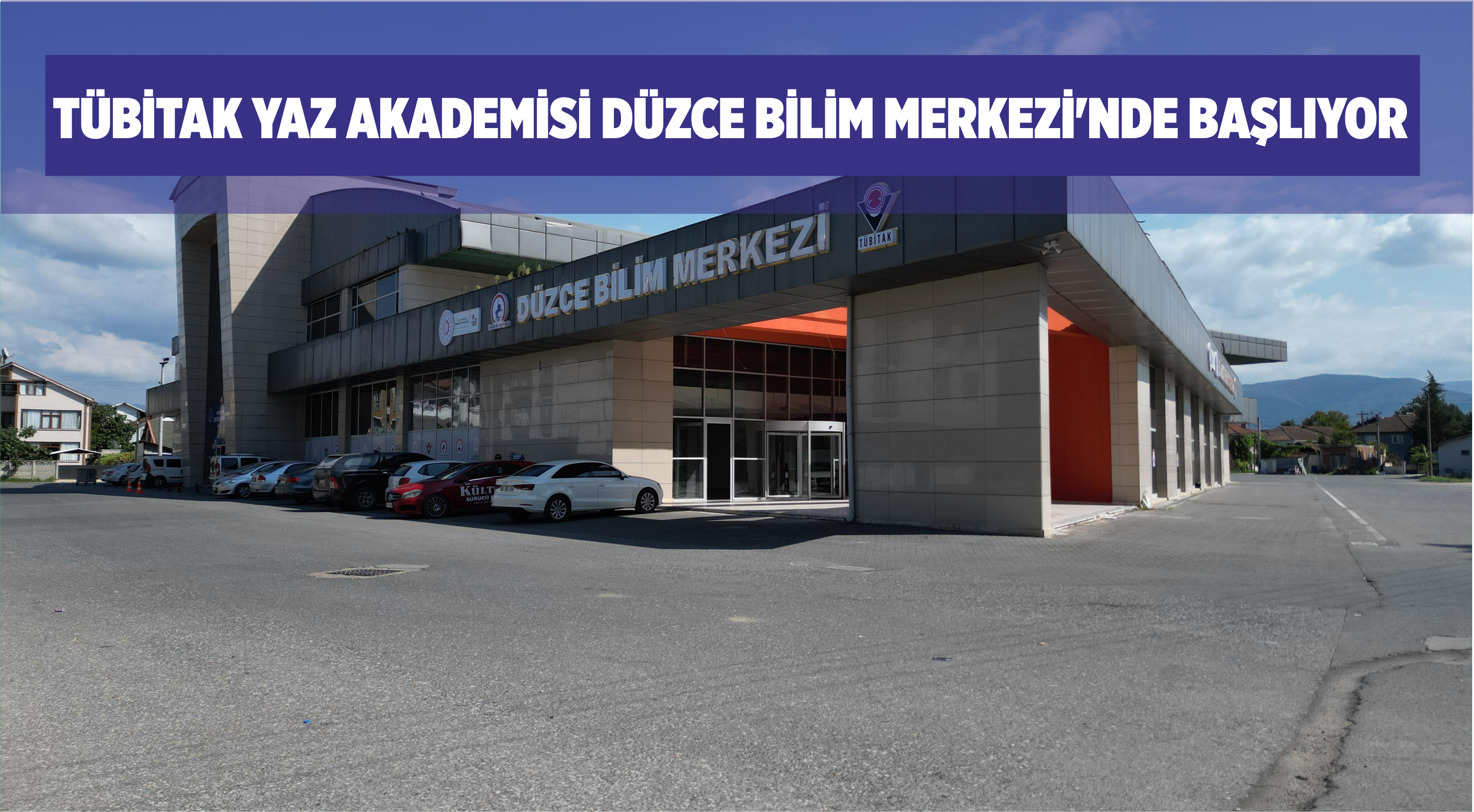 TÜBİTAK YAZ AKADEMİSİ DÜZCE BİLİM MERKEZİ’NDE BAŞLIYOR