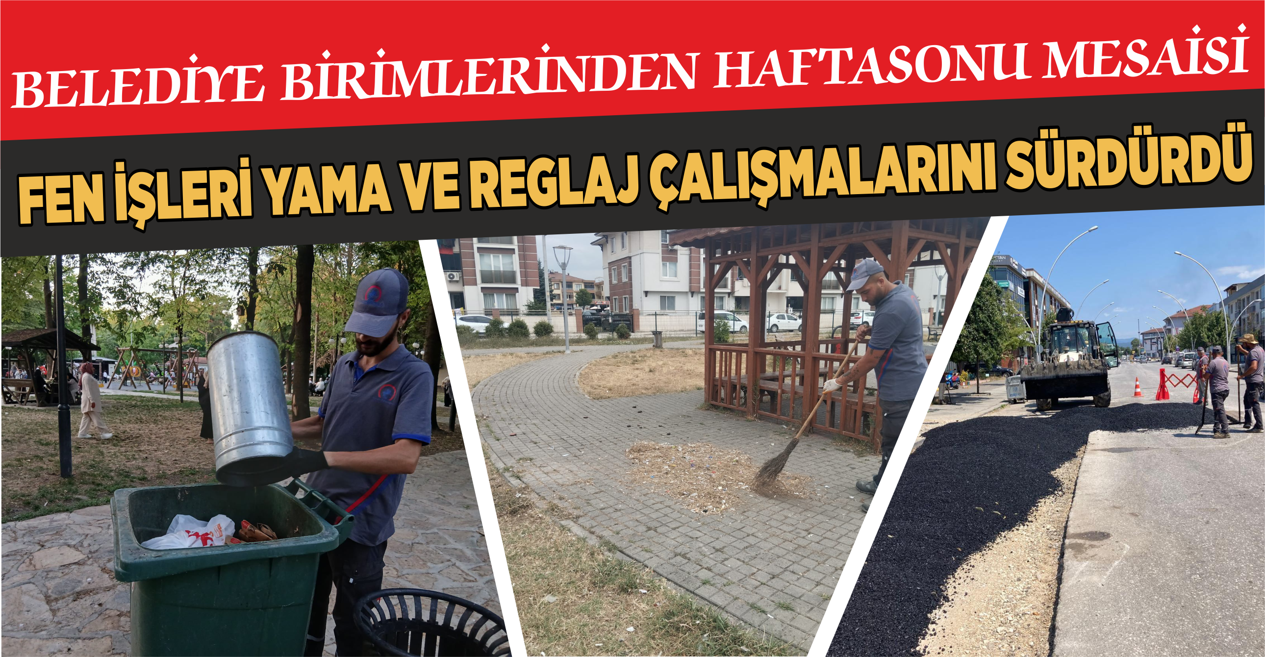 BELEDİYE BİRİMLERİNDEN HAFTASONU MESAİSİ