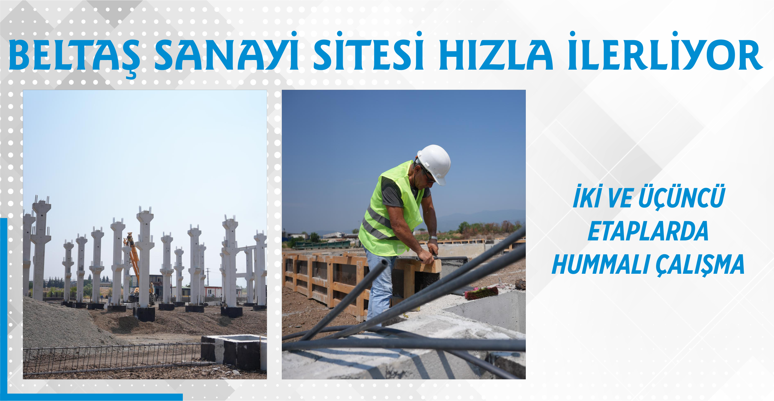BELTAŞ SANAYİ SİTESİ HIZLA İLERLİYOR
