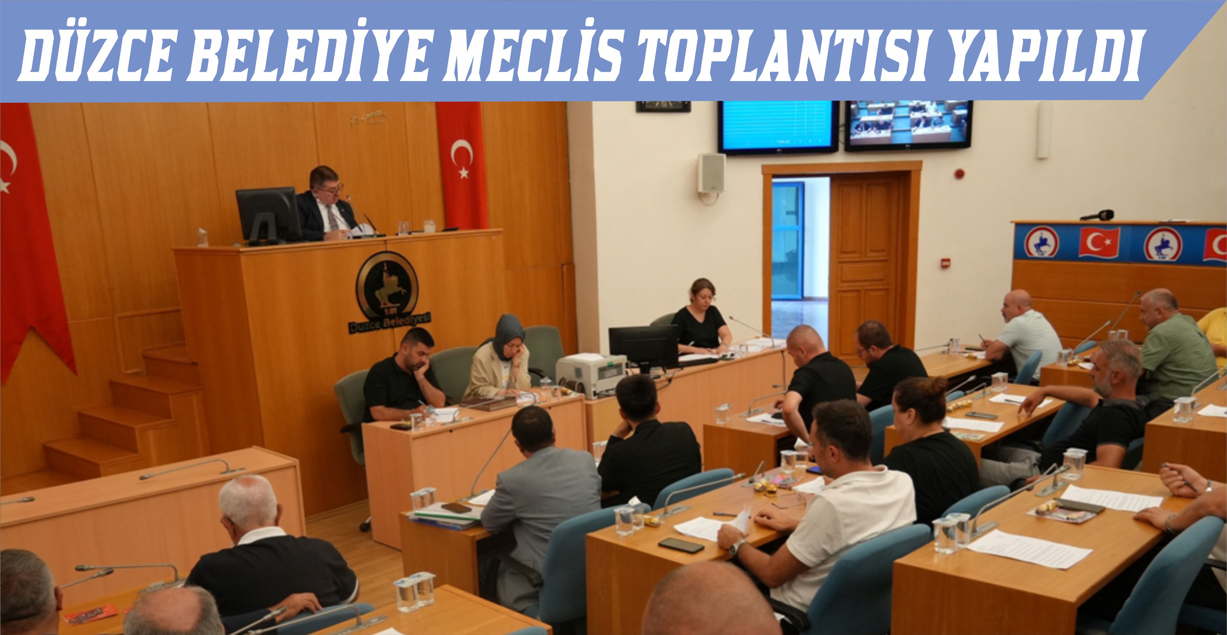 DÜZCE BELEDİYE MECLİS TOPLANTISI YAPILDI