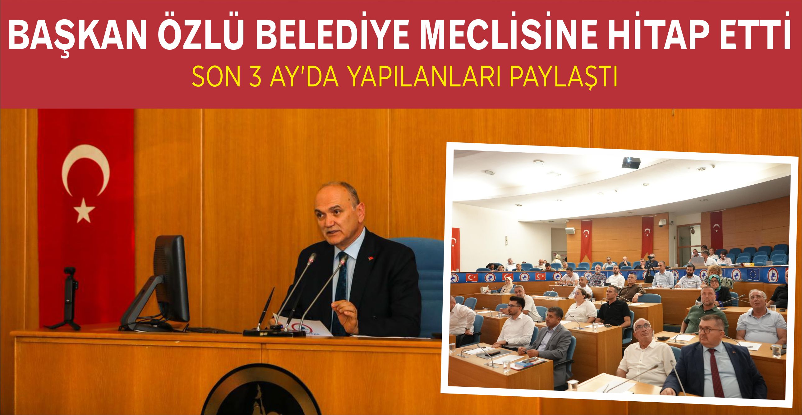 BAŞKAN ÖZLÜ BELEDİYE MECLİSİNE HİTAP ETTİ