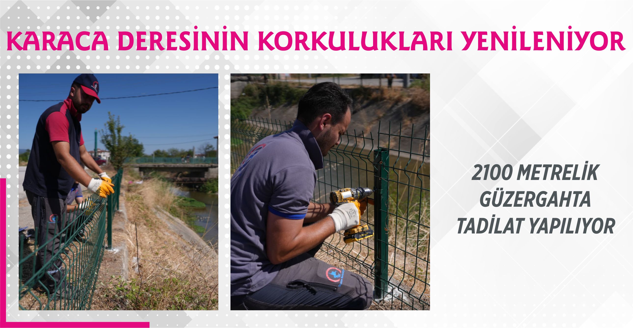 KARACA DERESİNİN KORKULUKLARI YENİLENİYOR