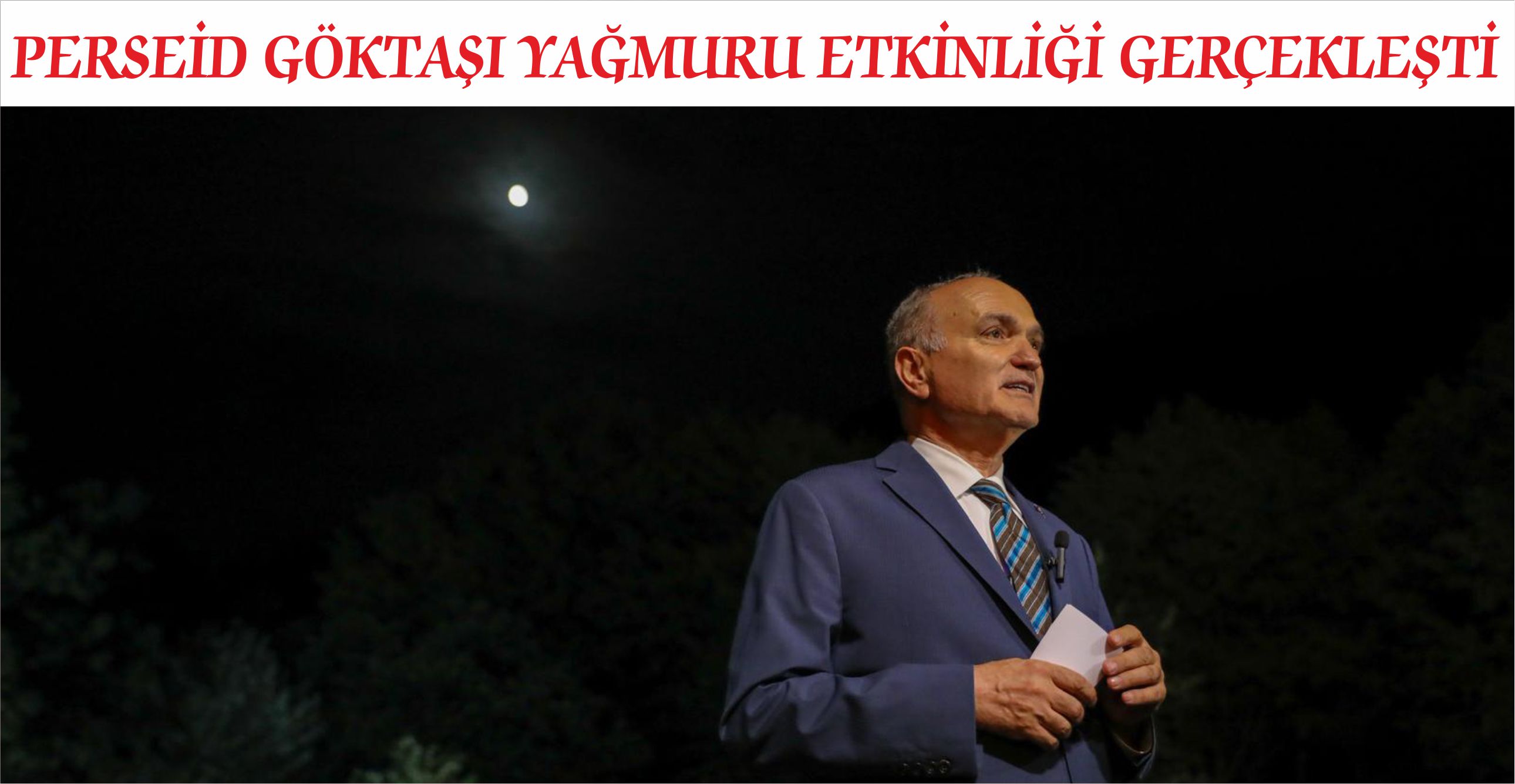 PERSEİD GÖKTAŞI YAĞMURU ETKİNLİĞİ GERÇEKLEŞTİ