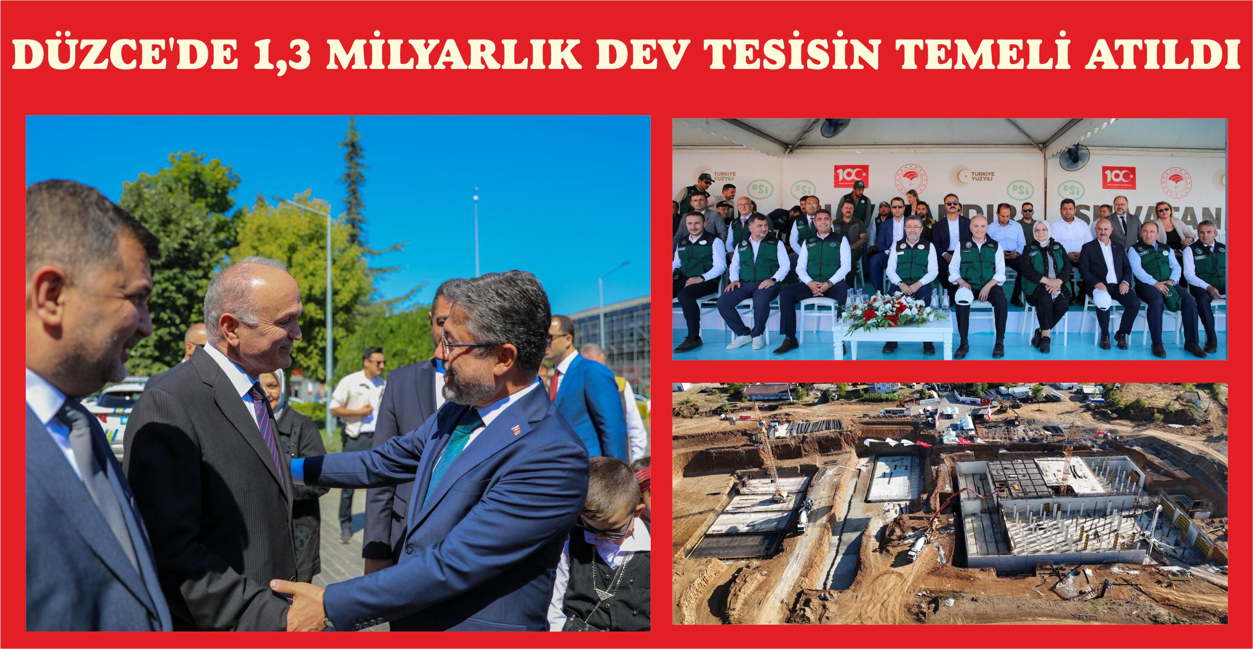 DÜZCE’DE 1,3 MİLYARLIK DEV TESİSİN TEMELİ ATILDI