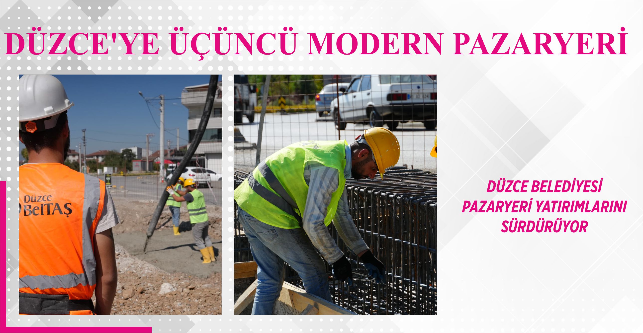 DÜZCE’YE ÜÇÜNCÜ MODERN PAZARYERİ