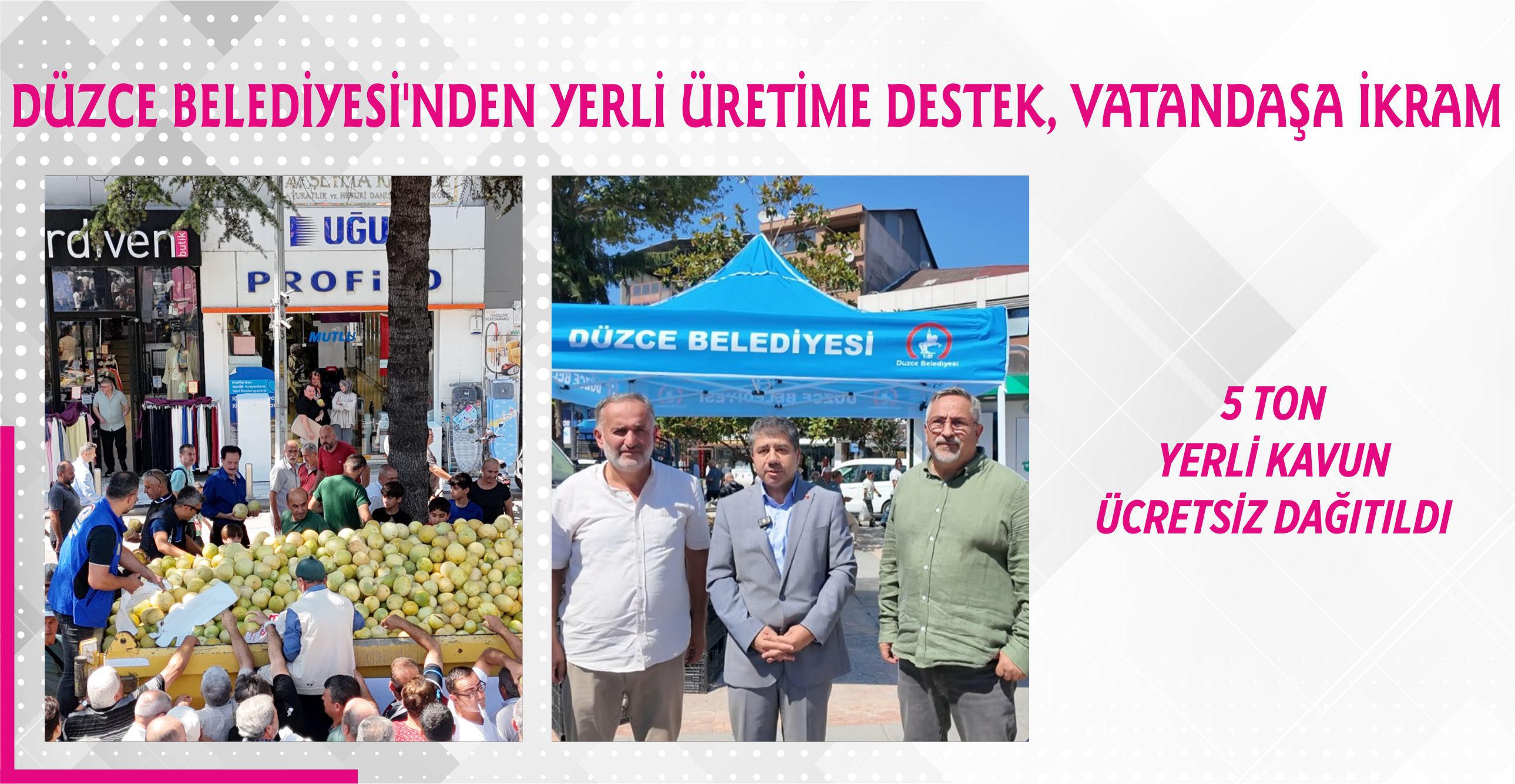 DÜZCE BELEDİYESİ’NDEN YERLİ ÜRETİME DESTEK, VATANDAŞA İKRAM