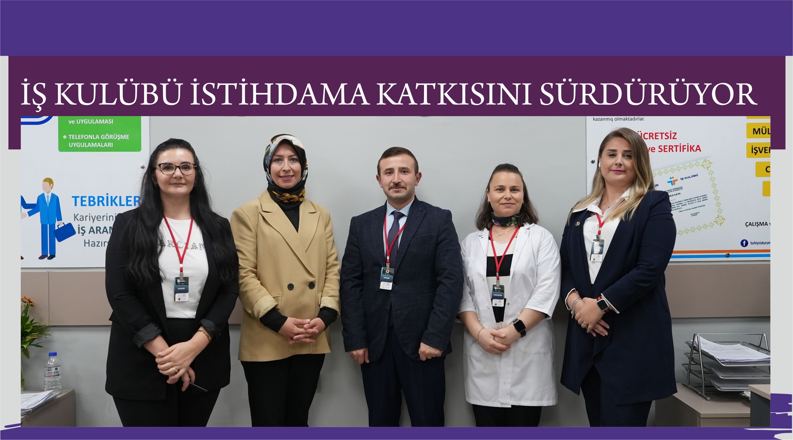 İŞ KULÜBÜ İSTİHDAMA KATKISINI SÜRDÜRÜYOR
