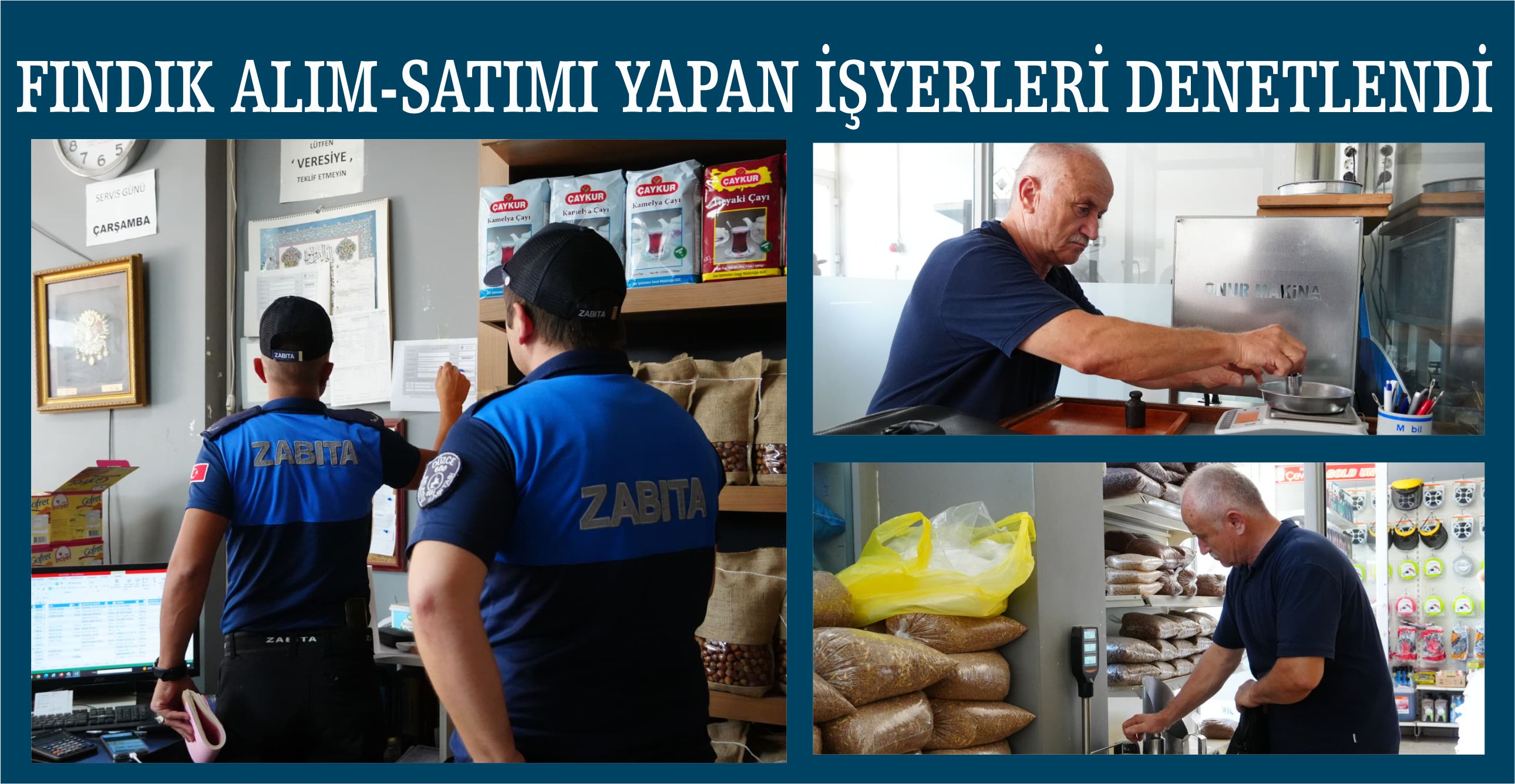 FINDIK ALIM-SATIMI YAPAN İŞYERLERİ DENETLENDİ