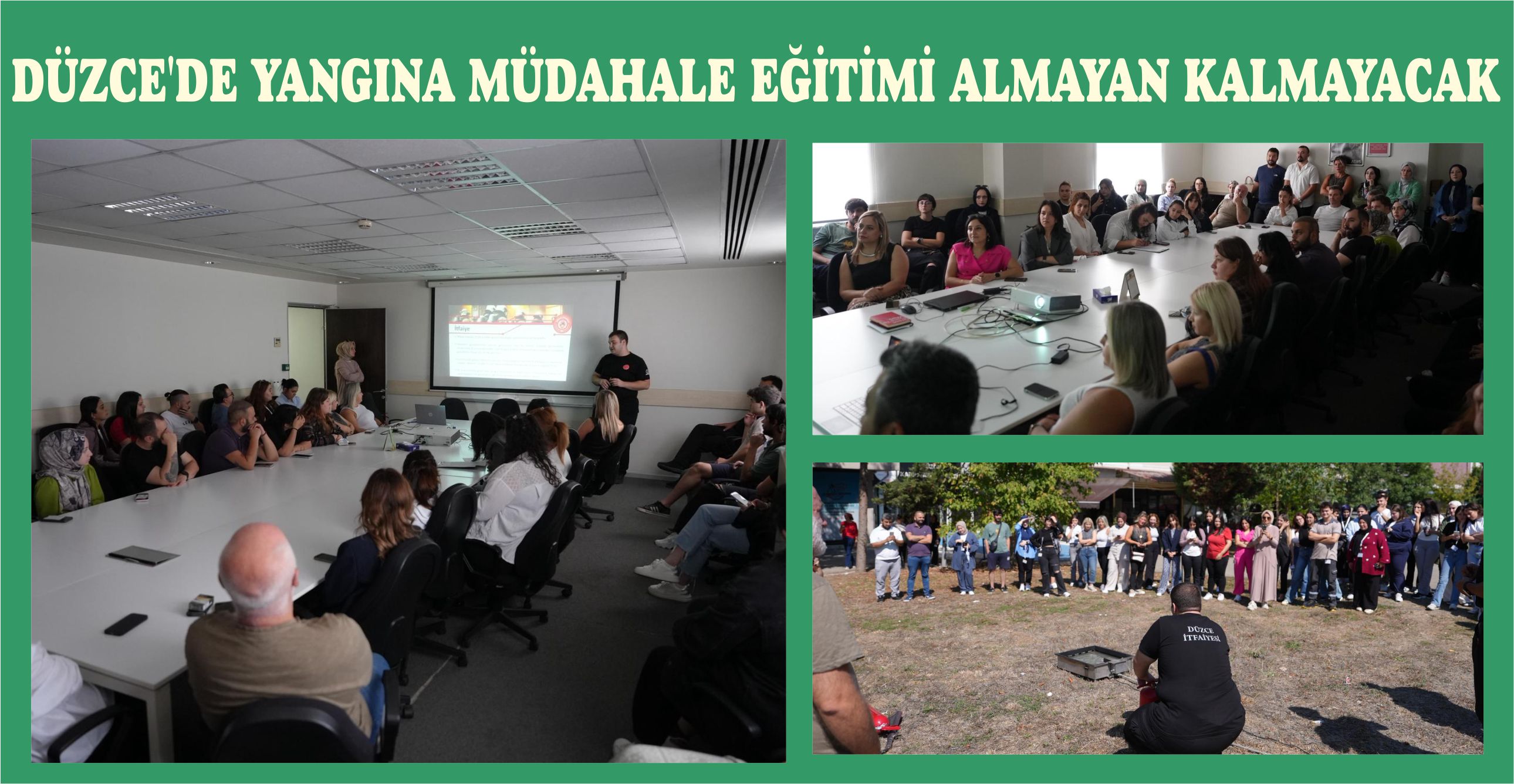 DÜZCE’DE YANGINA MÜDAHALE EĞİTİMİ ALMAYAN KALMAYACAK