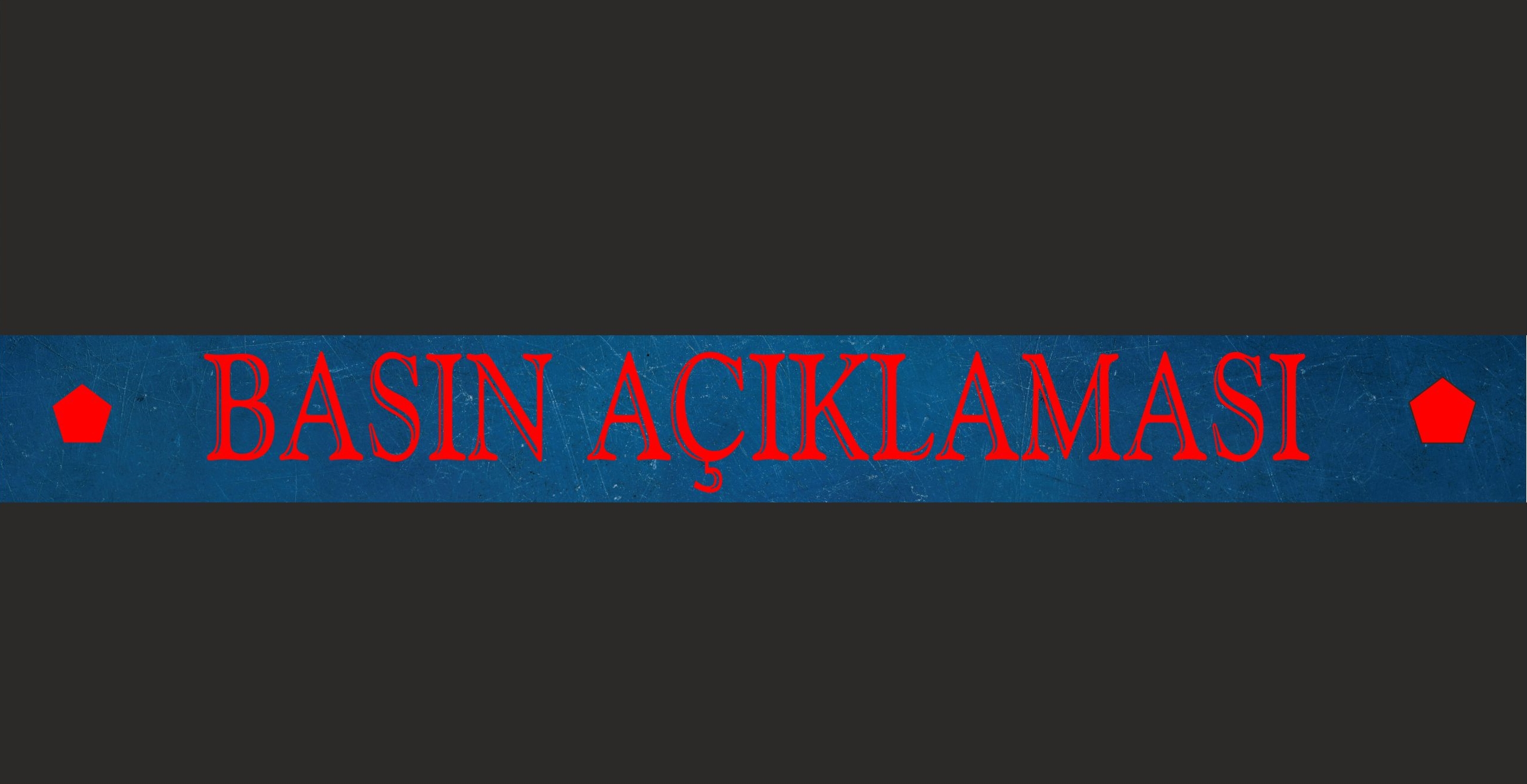 BASIN AÇIKLAMASI
