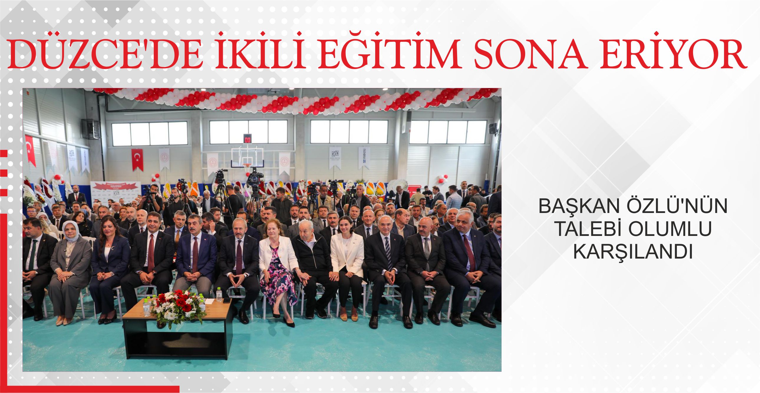 DÜZCE’DE İKİLİ EĞİTİM SONA ERİYOR