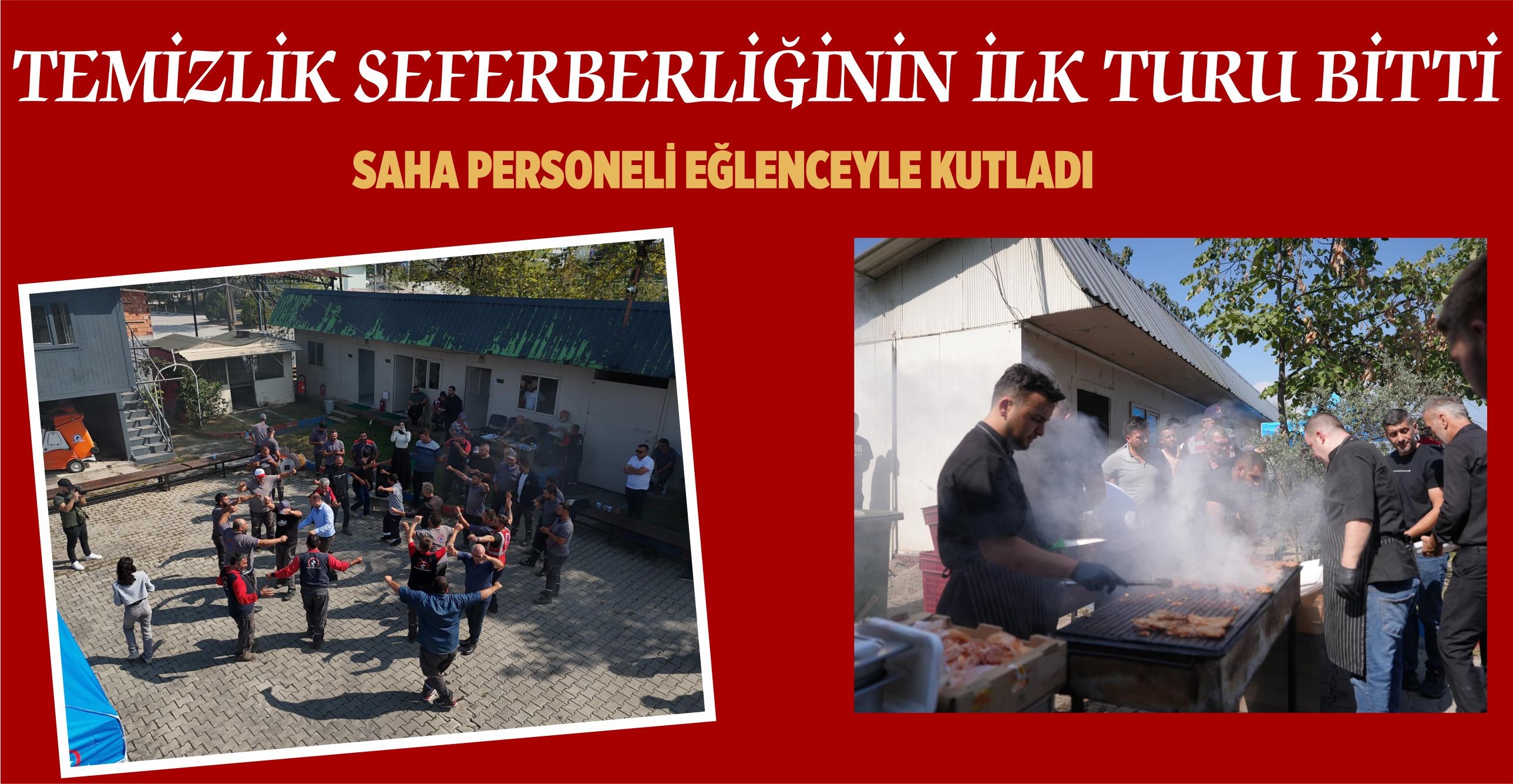 TEMİZLİK SEFERBERLİĞİNİN İLK TURU BİTTİ