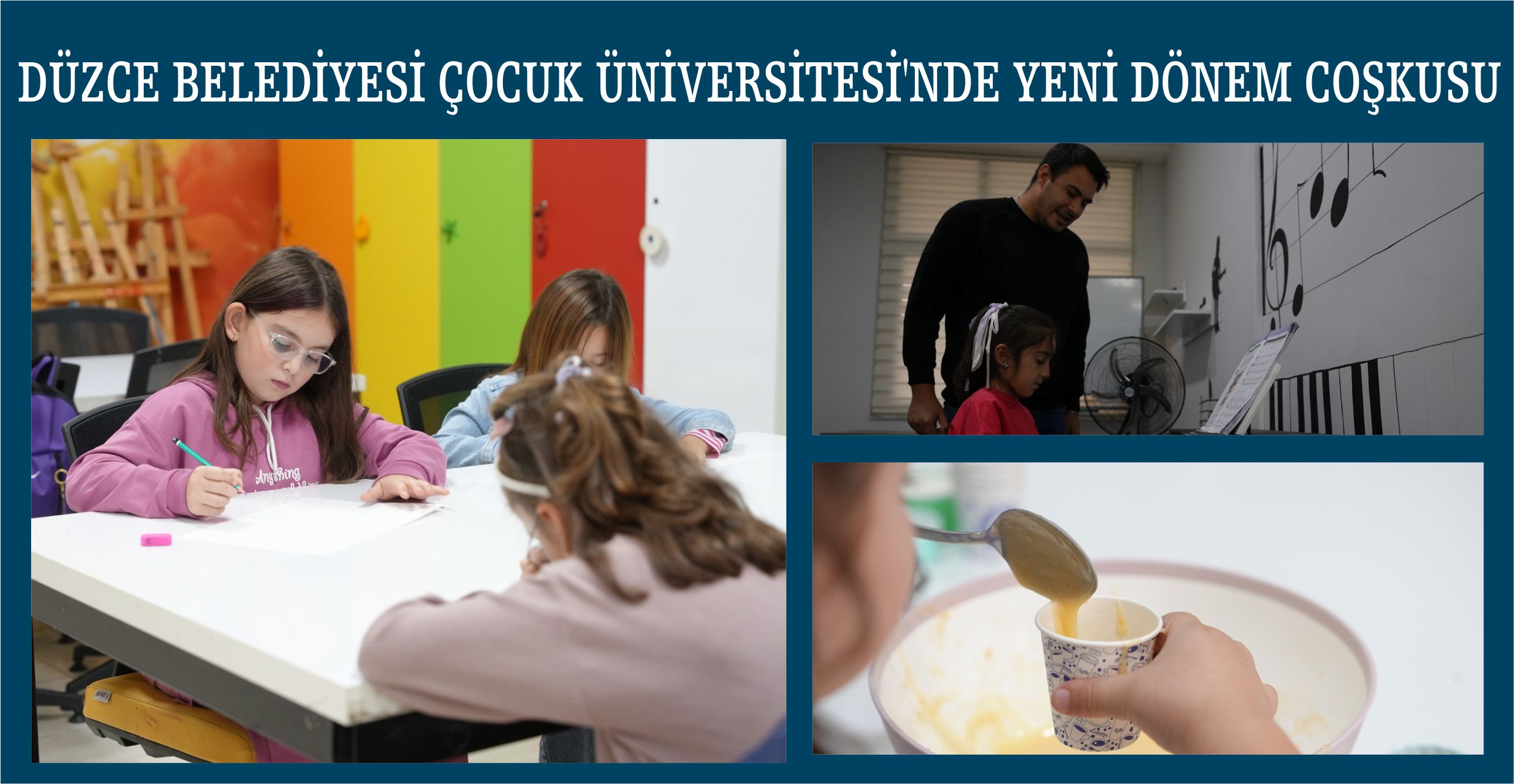 DÜZCE BELEDİYESİ ÇOCUK ÜNİVERSİTESİ’NDE YENİ DÖNEM COŞKUSU