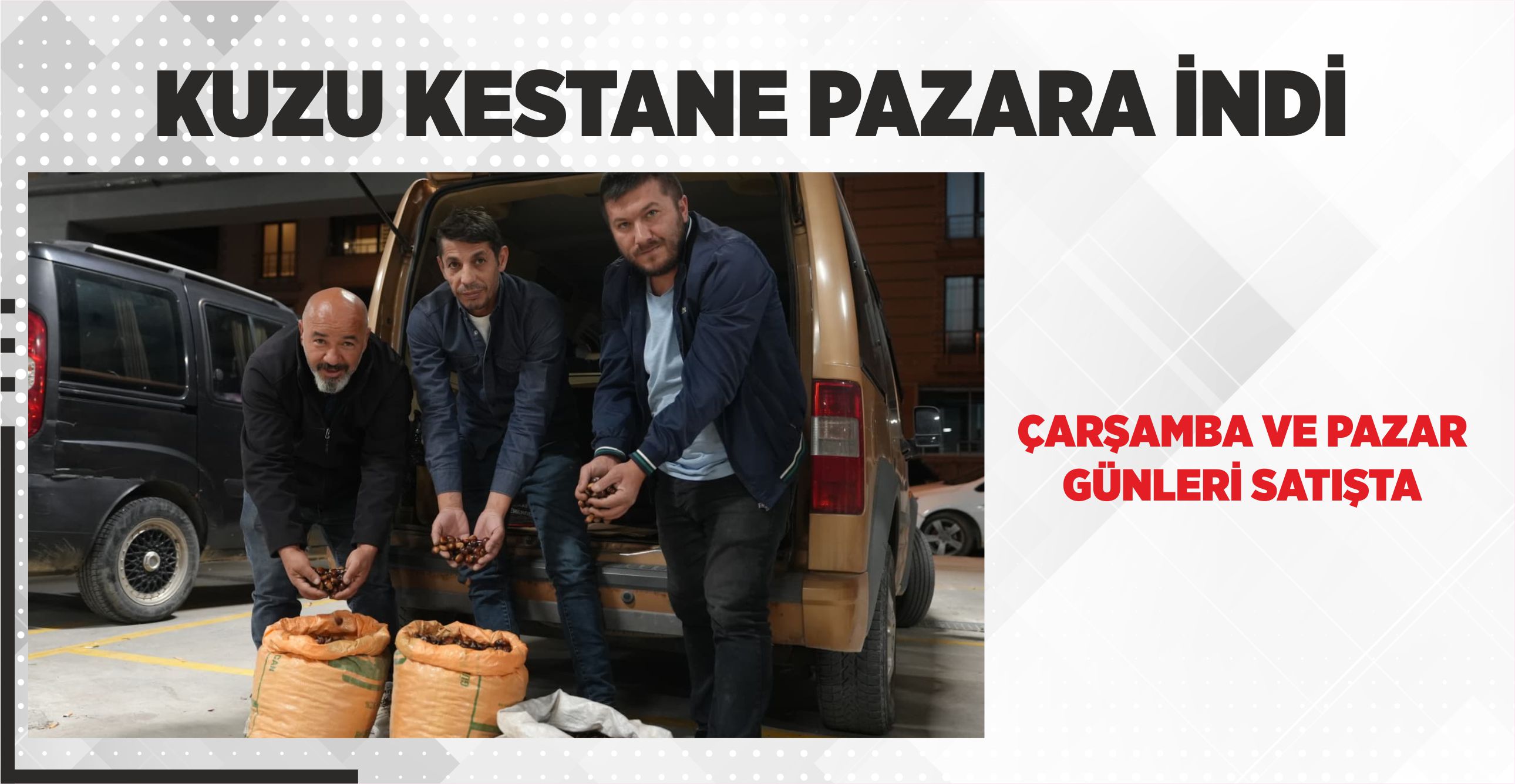 KESTANE PAZARINA HAMİDİYE PAZARYERİ EV SAHİPLİĞİ YAPIYOR