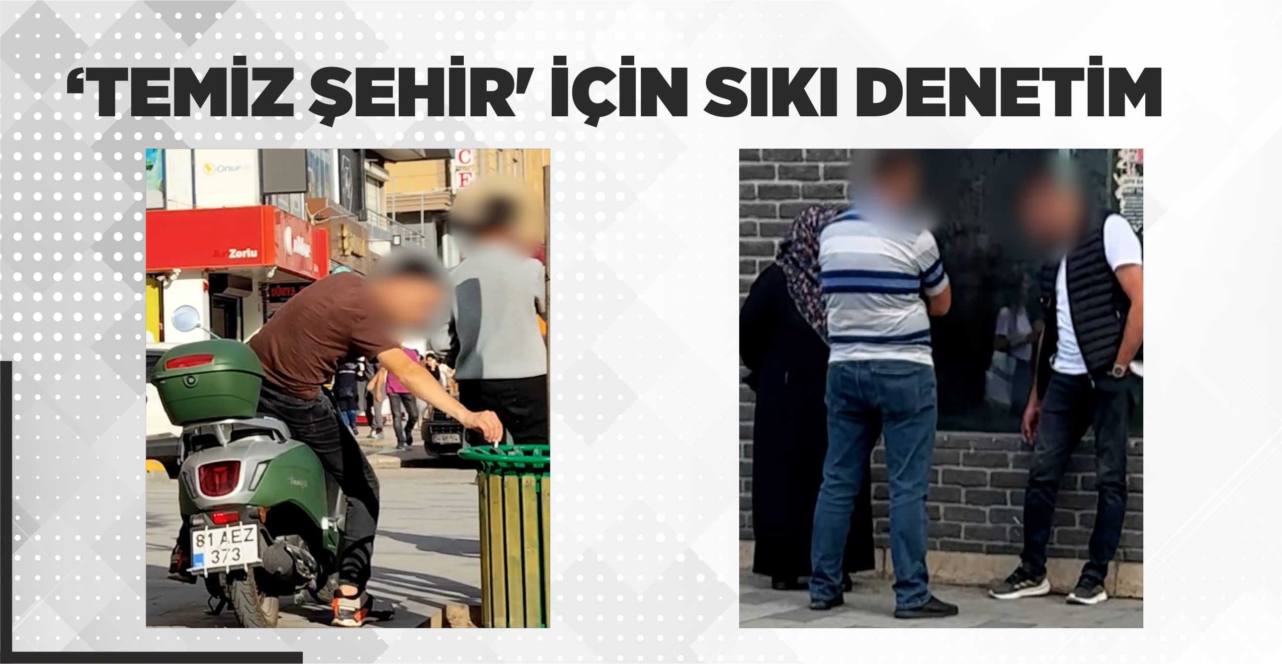 İZMARİTİ YERE ATANA CEZA, ÇÖPE ATANA TEŞEKKÜR