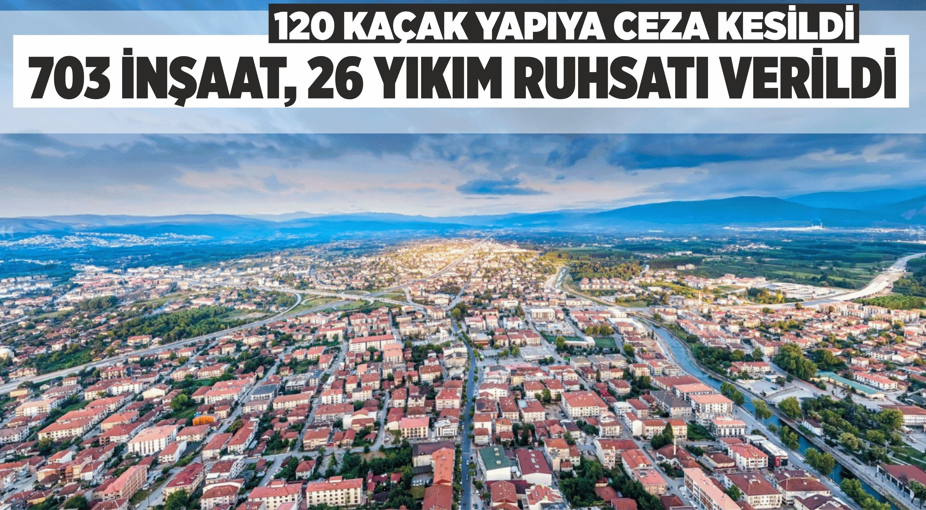 İMAR MÜDÜRLÜĞÜ’NDEN 9 AYLIK RAPOR