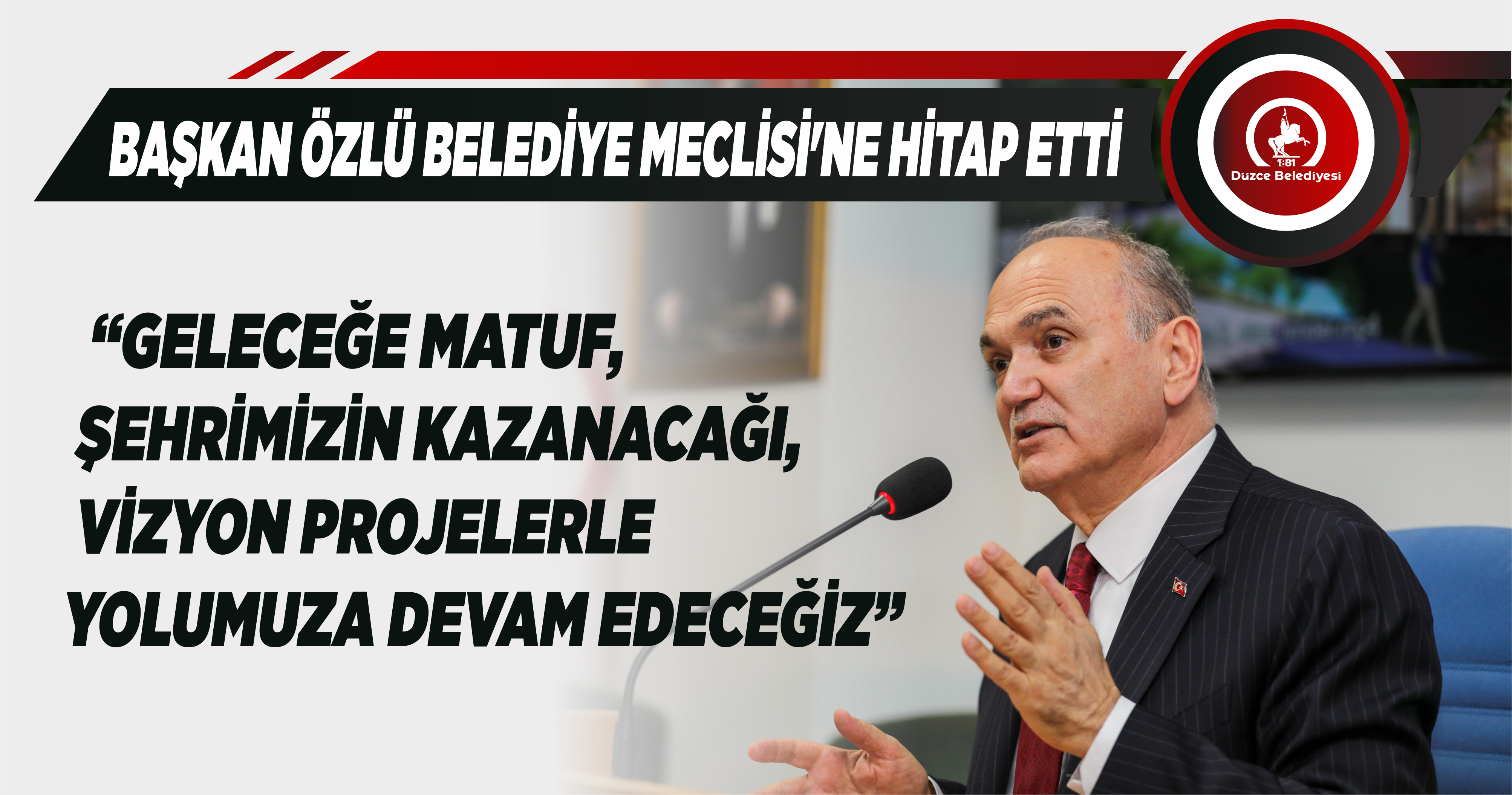 “PROJELERİMİZ, ÜLKEMİZİN EN ÜST MAKAMLARI TARAFINDAN TAKDİR EDİLİYOR”