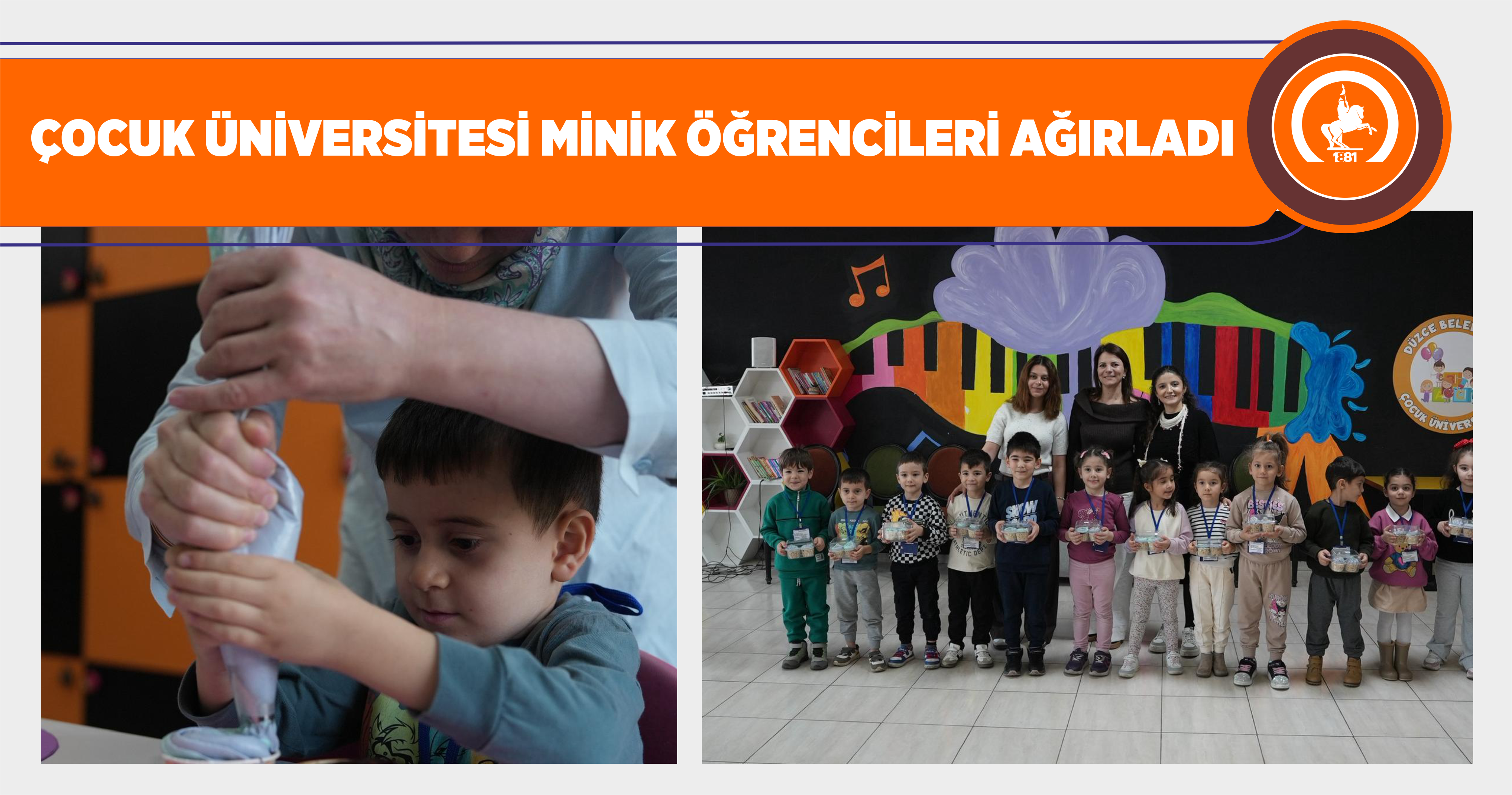 ÇOCUK ÜNİVERSİTESİ MİNİK ÖĞRENCİLERİ AĞIRLADI
