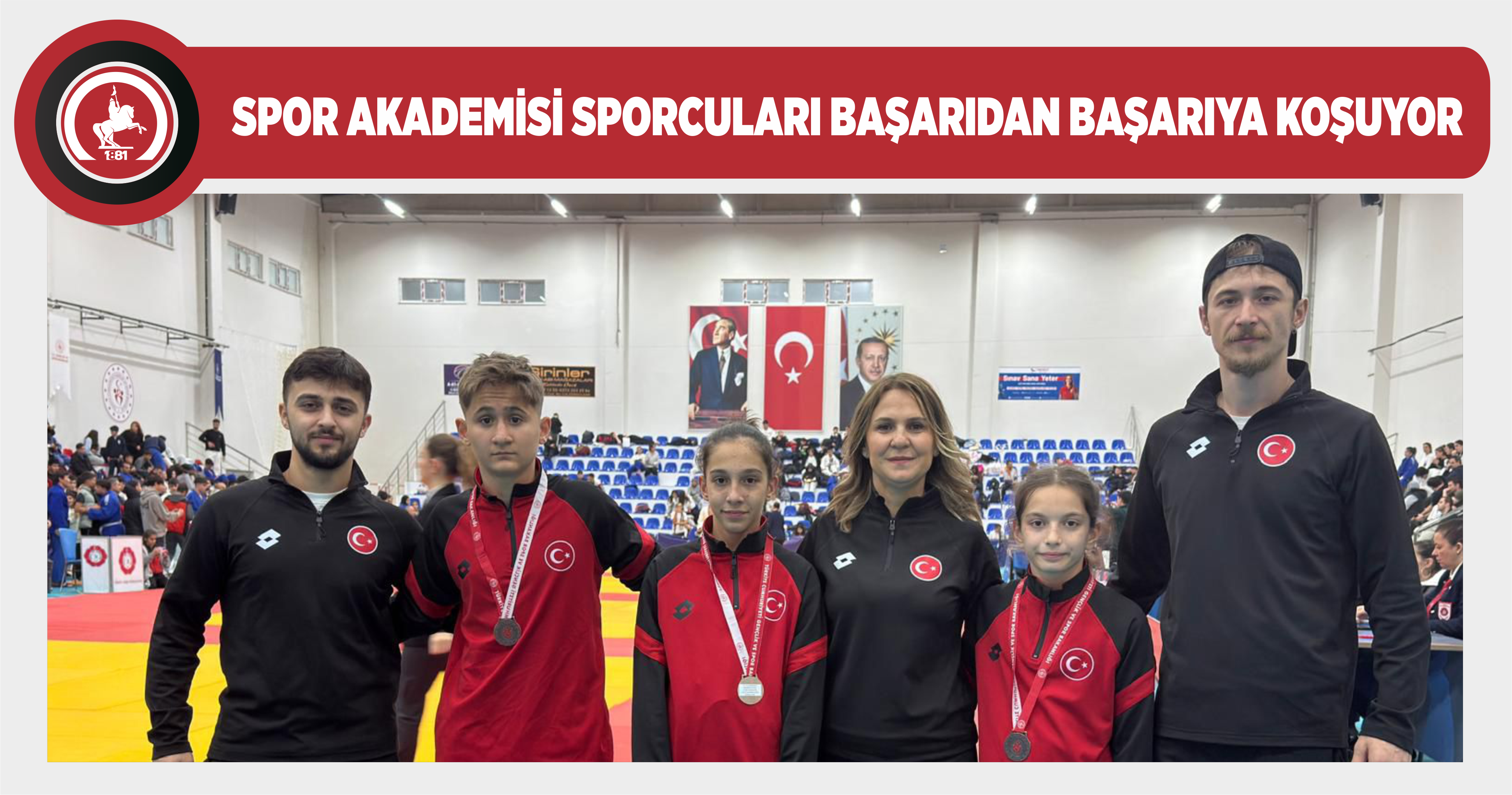SPOR AKADEMİSİ SPORCULARI BAŞARIDAN BAŞARIYA KOŞUYOR