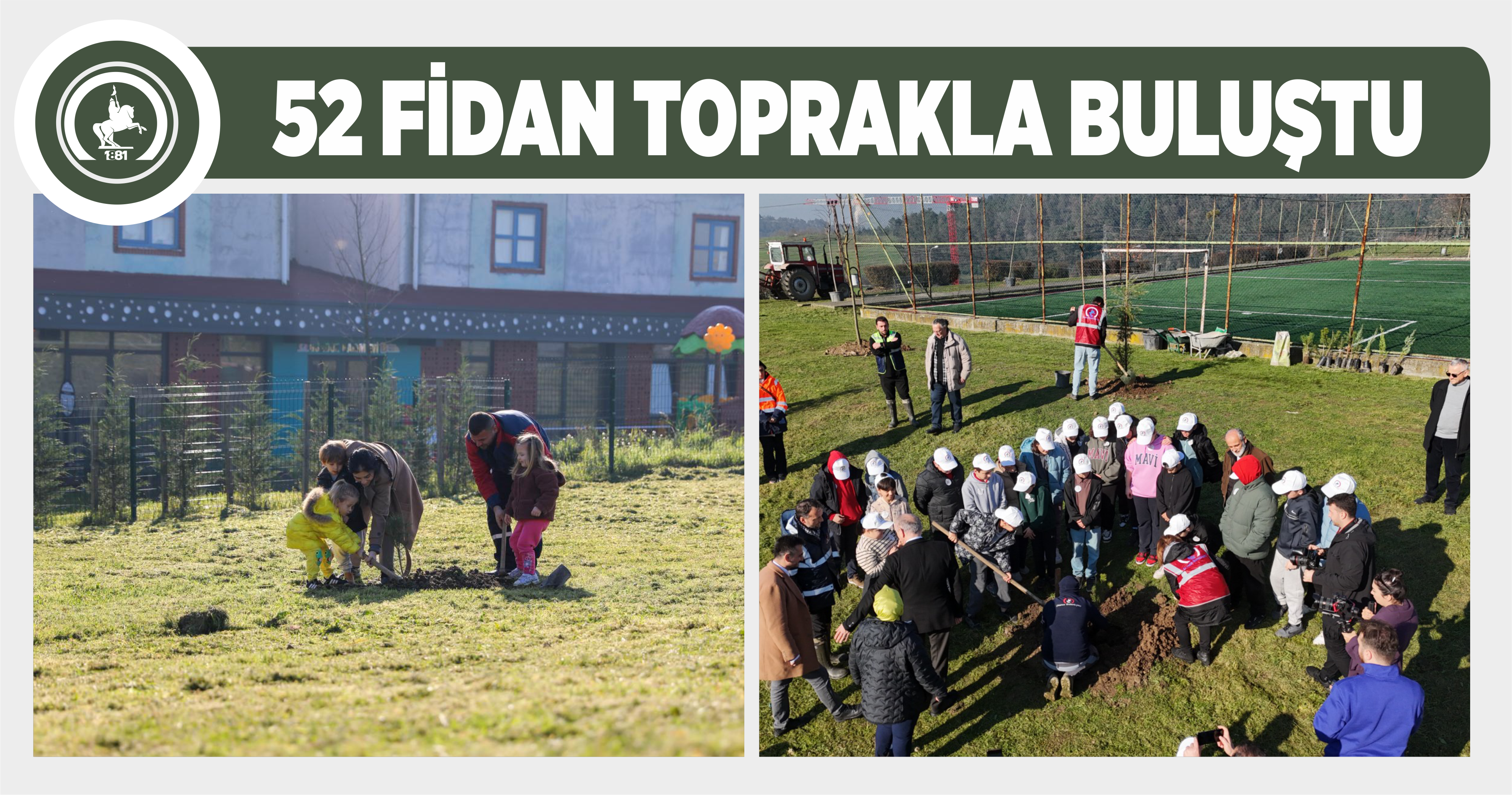 52 FİDAN TOPRAKLA BULUŞTU