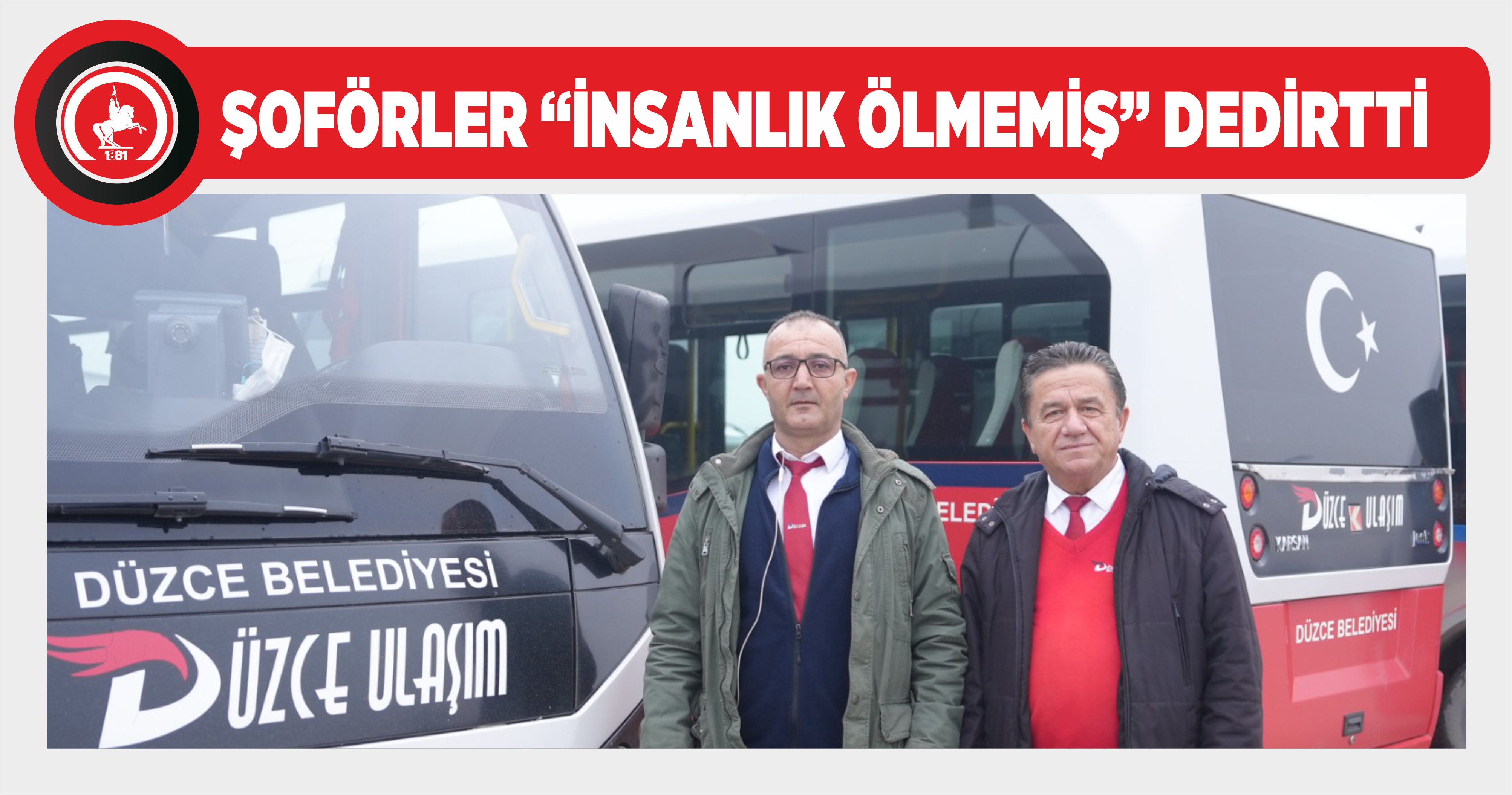 ŞOFÖRLER “İNSANLIK ÖLMEMİŞ” DEDİRTTİ