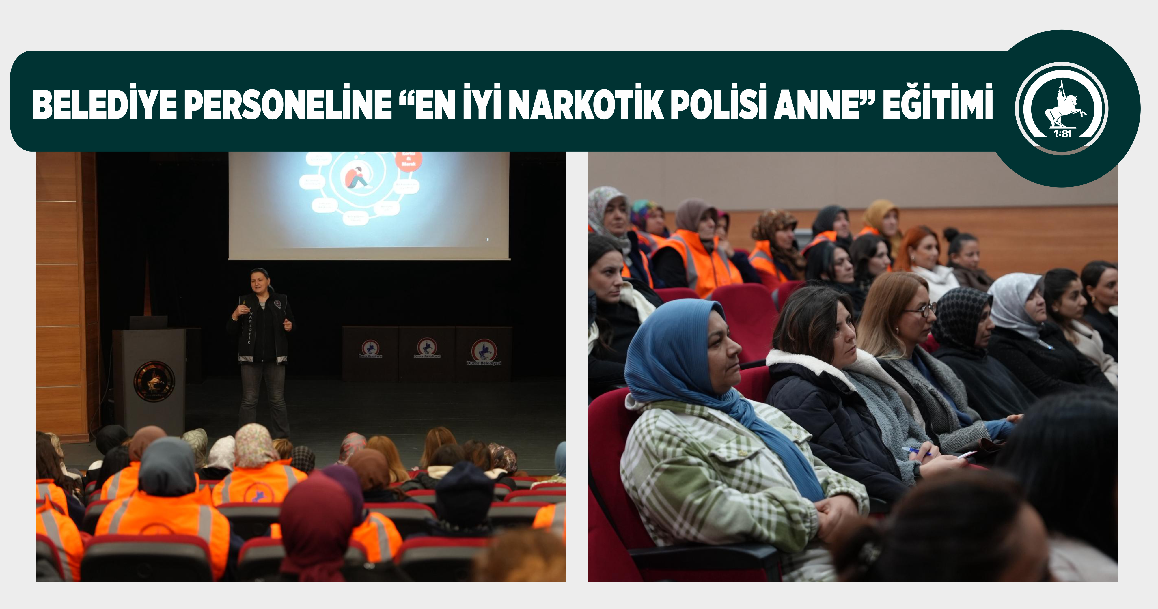 BELEDİYE PERSONELİNE “EN İYİ NARKOTİK POLİSİ ANNE” EĞİTİMİ