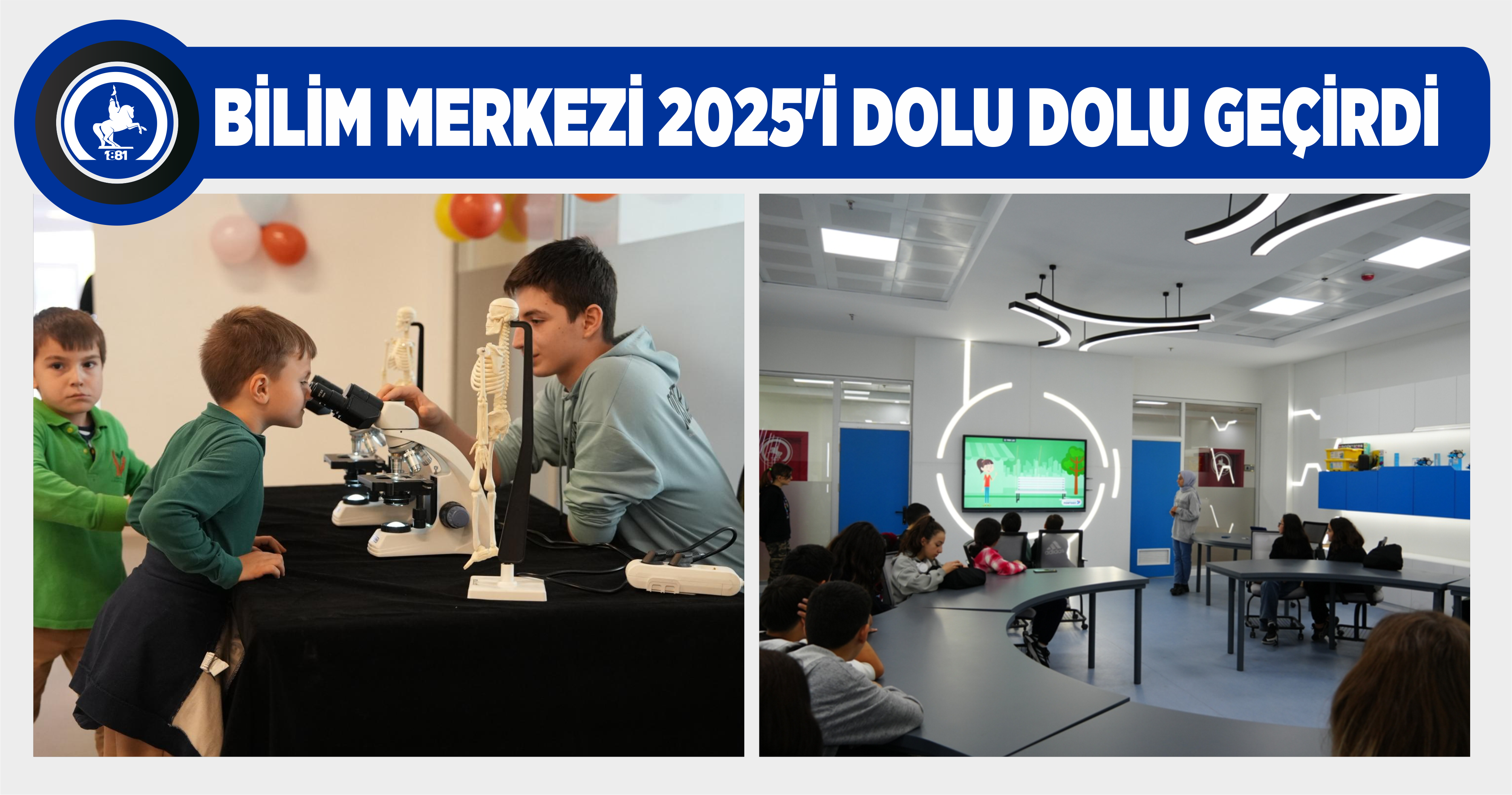 BİLİM MERKEZİ 2025’İ DOLU DOLU GEÇİRDİ