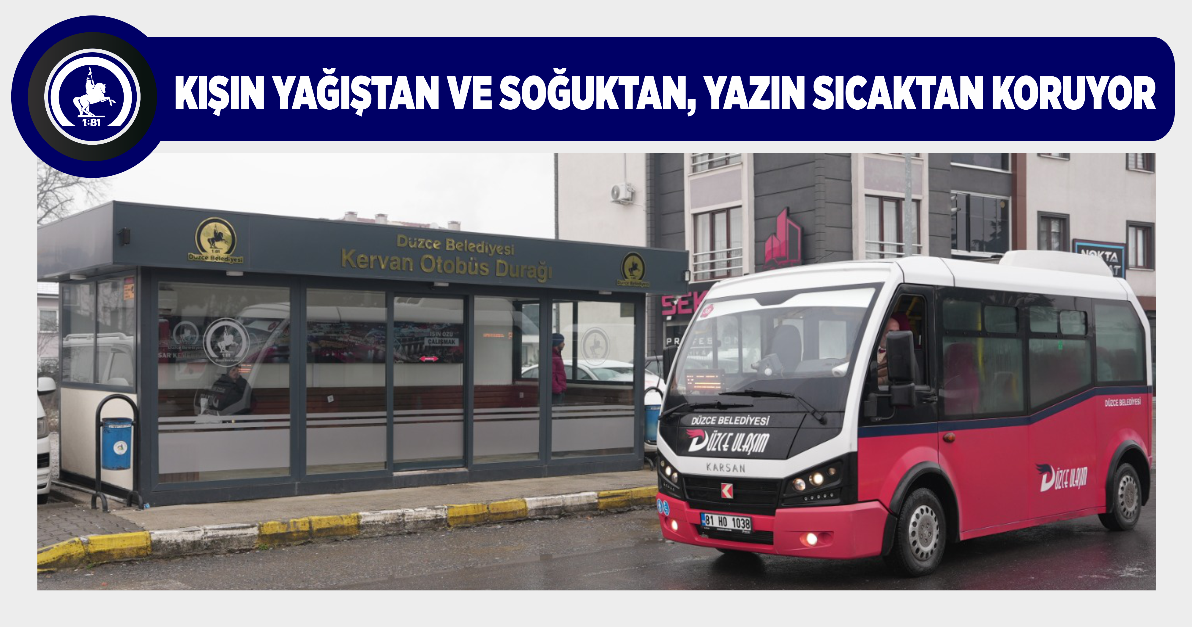 KIŞIN YAĞIŞTAN VE SOĞUKTAN, YAZIN SICAKTAN KORUYOR