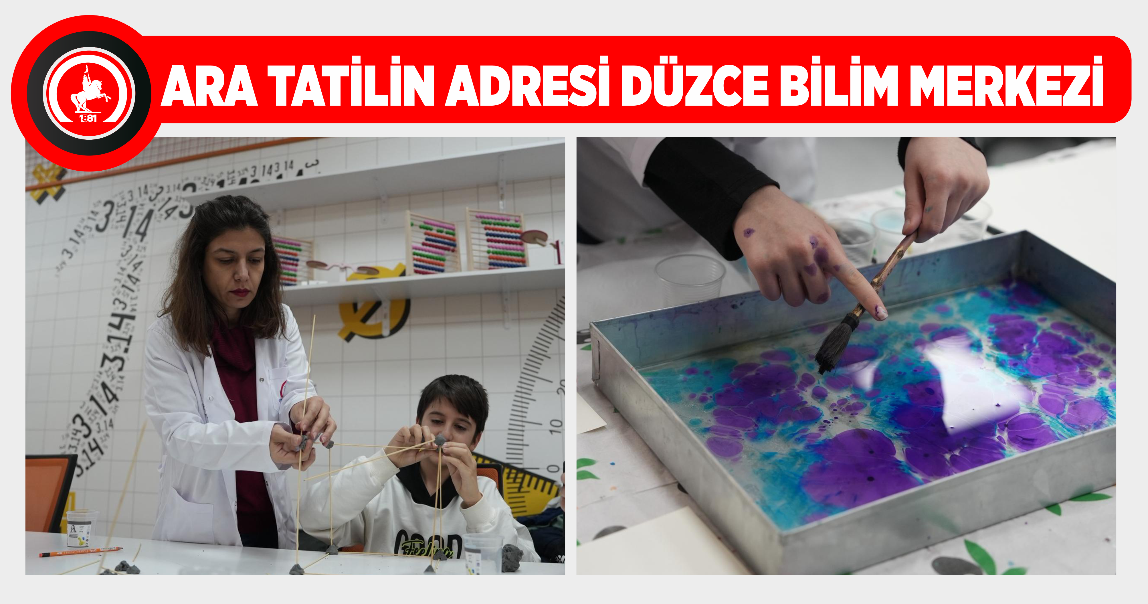 ARA TATİLİN ADRESİ DÜZCE BİLİM MERKEZİ