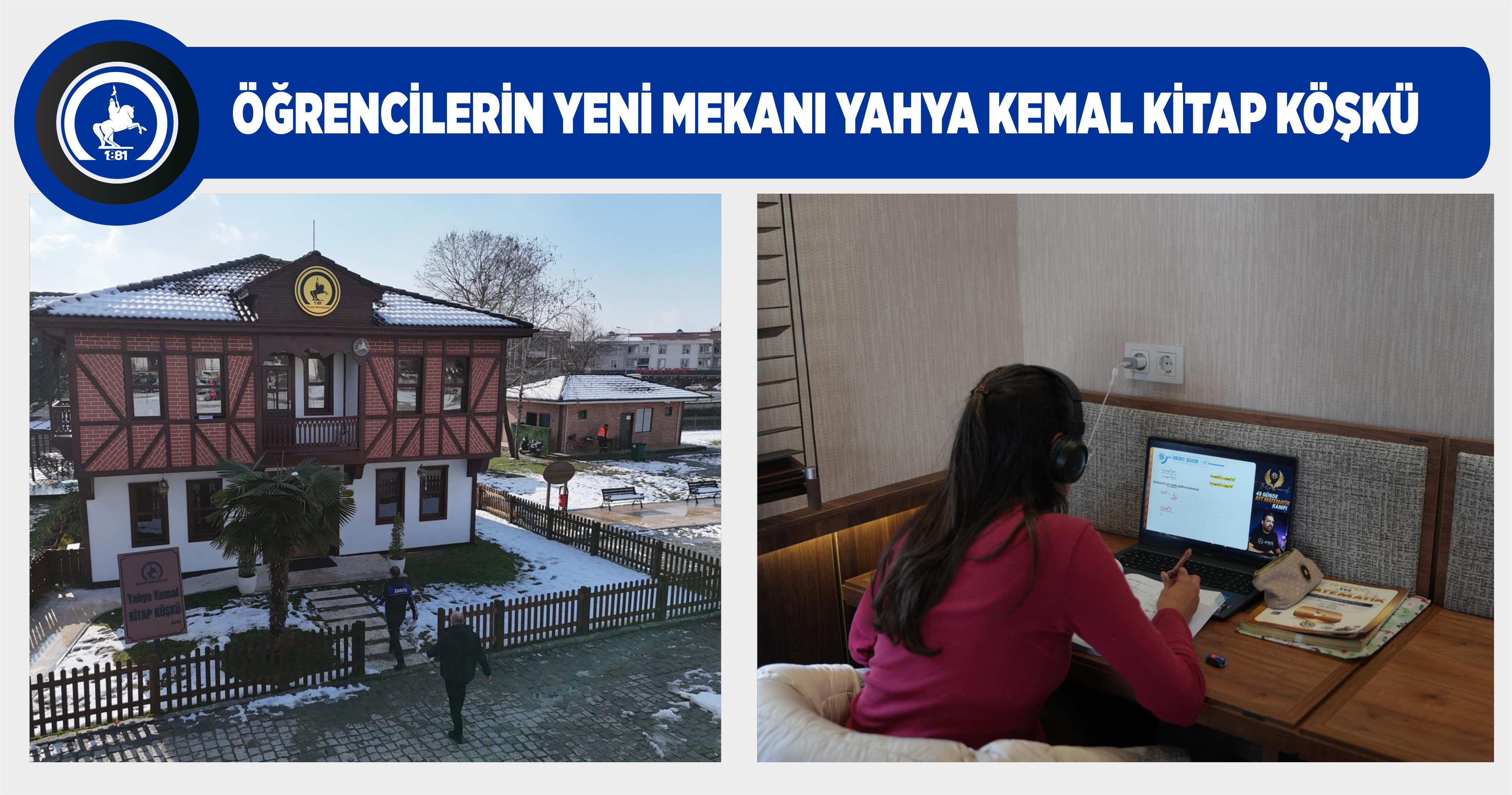ÖĞRENCİLERİN YENİ MEKANI YAHYA KEMAL KİTAP KÖŞKÜ