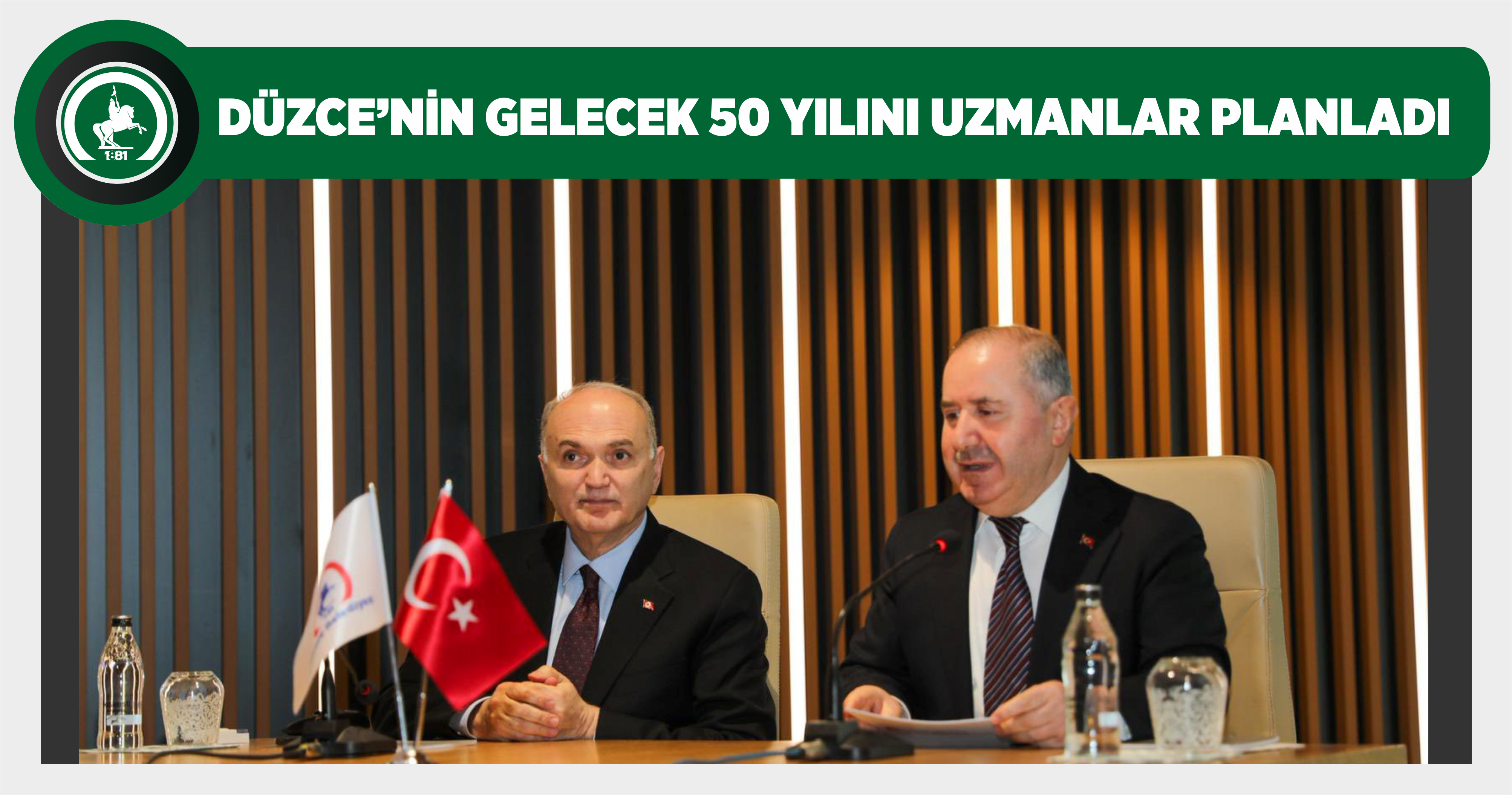 DÜZCE’NİN GELECEK 50 YILINI UZMANLAR PLANLADI