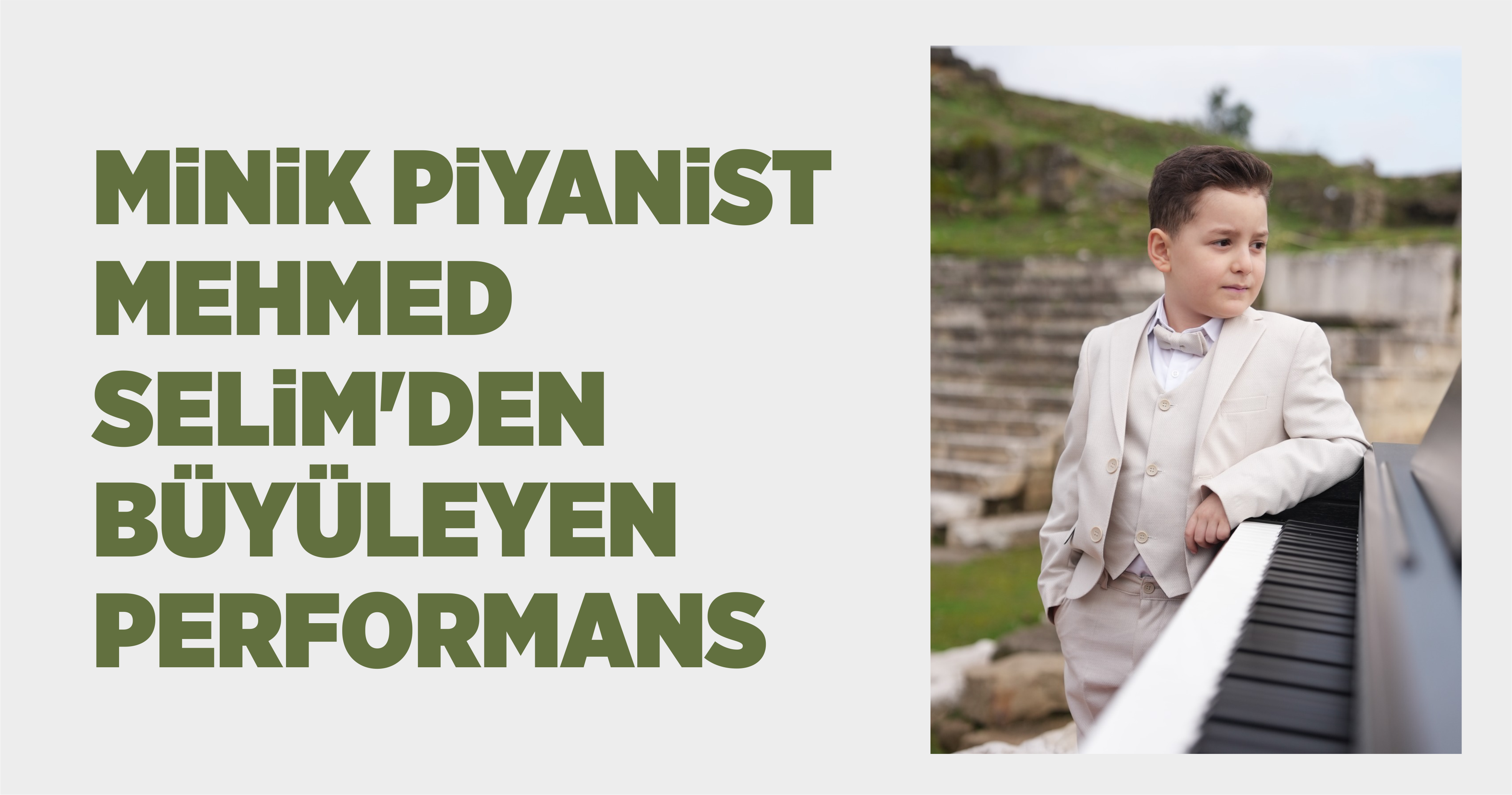 MİNİK PİYANİST MEHMED SELİM’DEN BÜYÜLEYEN PERFORMANS