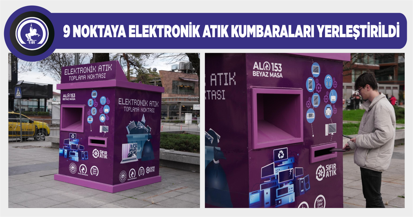 ELEKTRONİK ATIKLAR ÇÖPE DEĞİL, ATIK KUMBARASINA