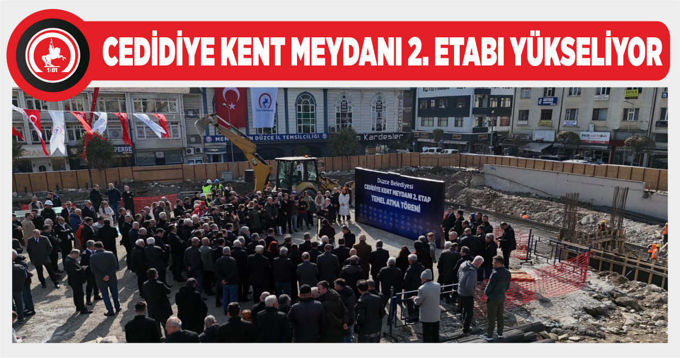 CEDİDİYE KENT MEYDANI PROJESİ 2. ETABI'NIN TEMELİ ATILDI