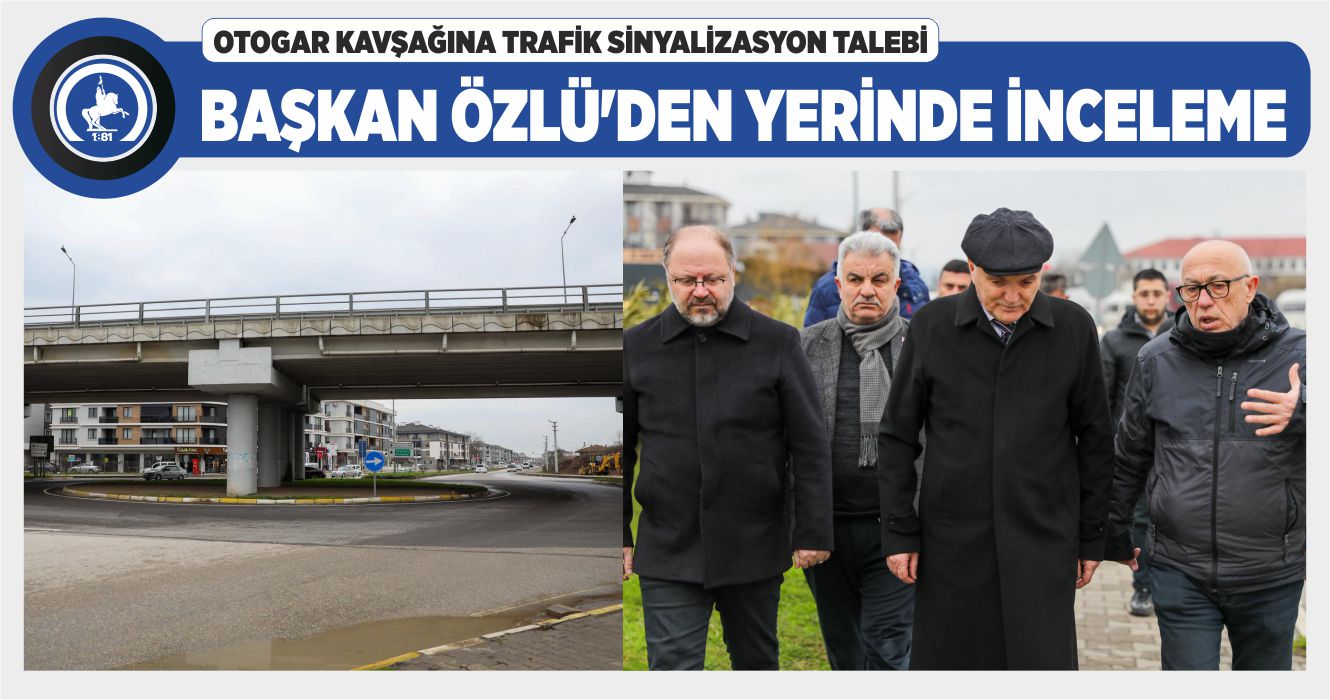 OTOGARKAVŞAĞINDA TRAFİK SAYIMI VE TEKNİK İNCELEME YAPILACAK