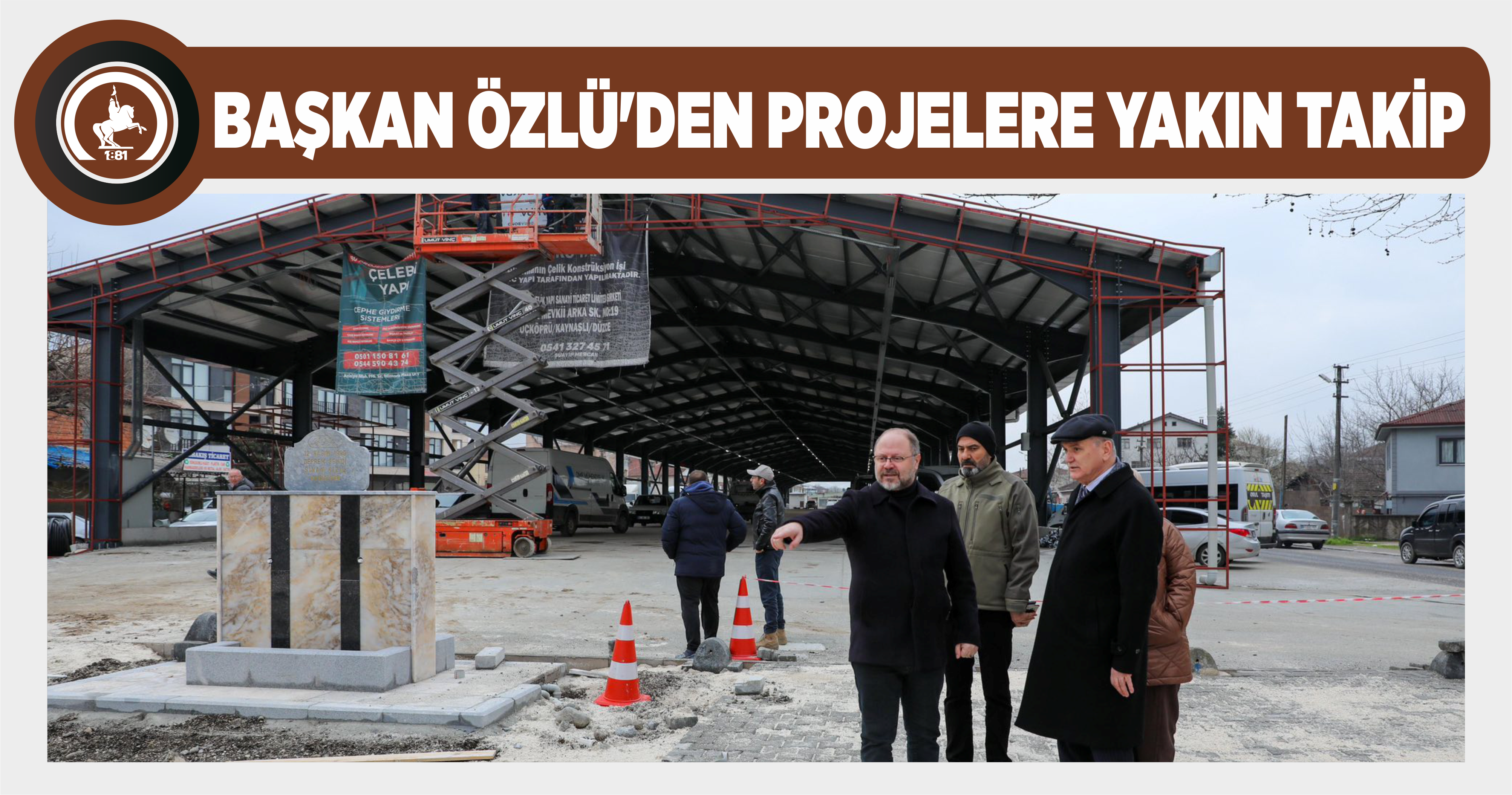 BAŞKAN ÖZLÜ’DEN PROJELERE YAKIN TAKİP