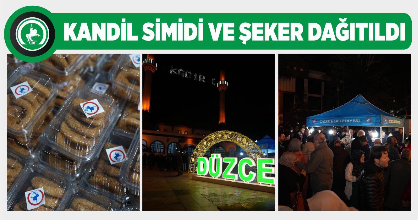 DÜZCE’DE KADİR GECESİ İDRAK EDİLDİ