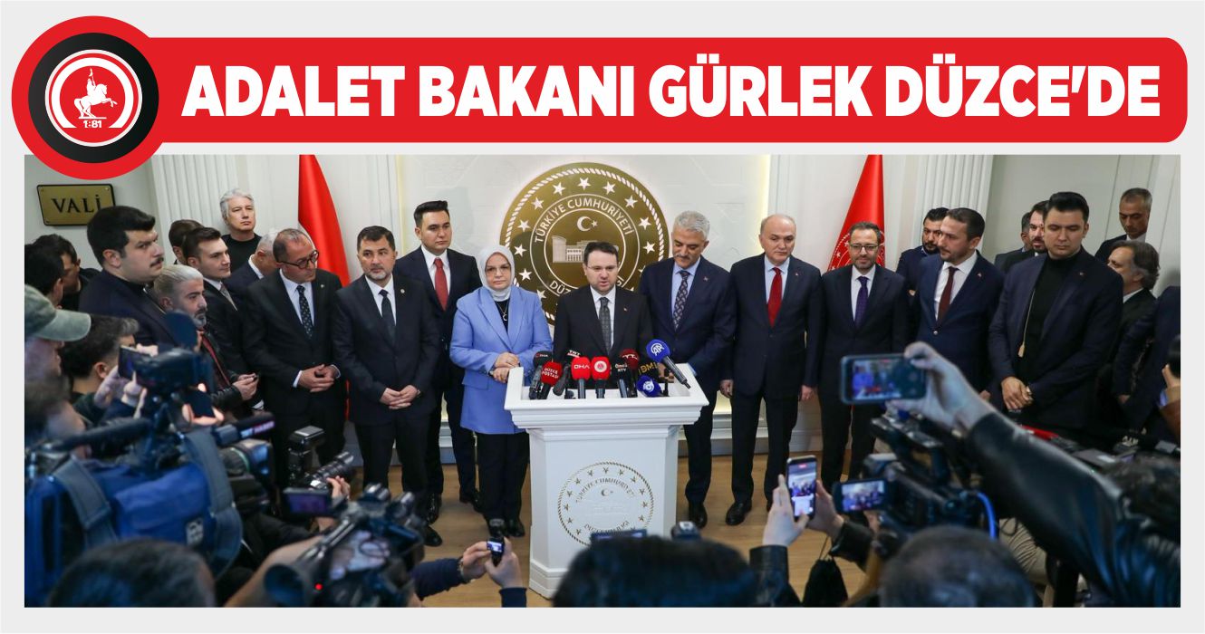ADALET BAKANI GÜRLEK DÜZCE’DE