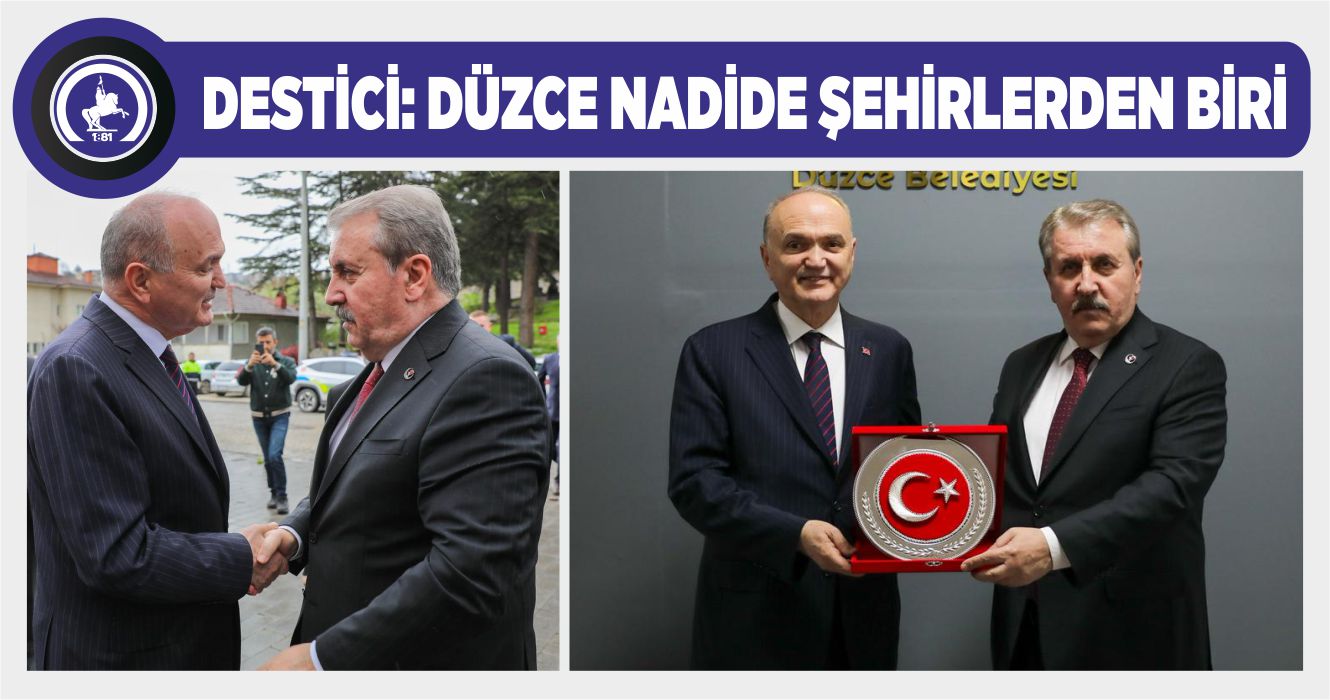 BBP GENEL BAŞKANI DESTİCİ’DEN BAŞKAN ÖZLÜ’YE ZİYARET