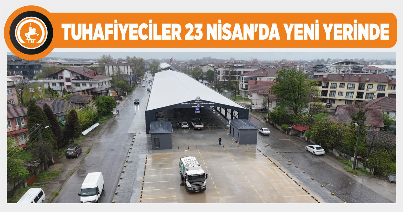 TUHAFİYECİLER PAZARYERİ KAPILARINI AÇIYOR