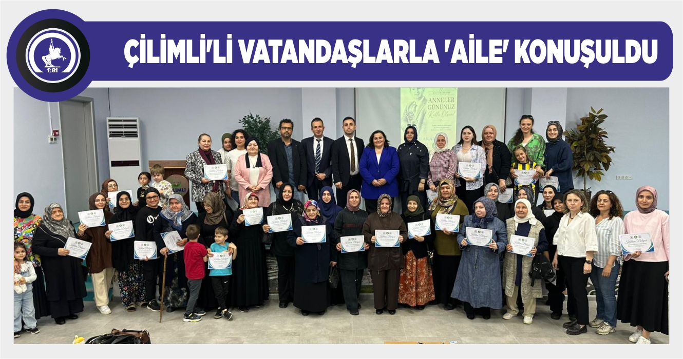 AİLE AKADEMİSİ ÇİLİMLİ’DE