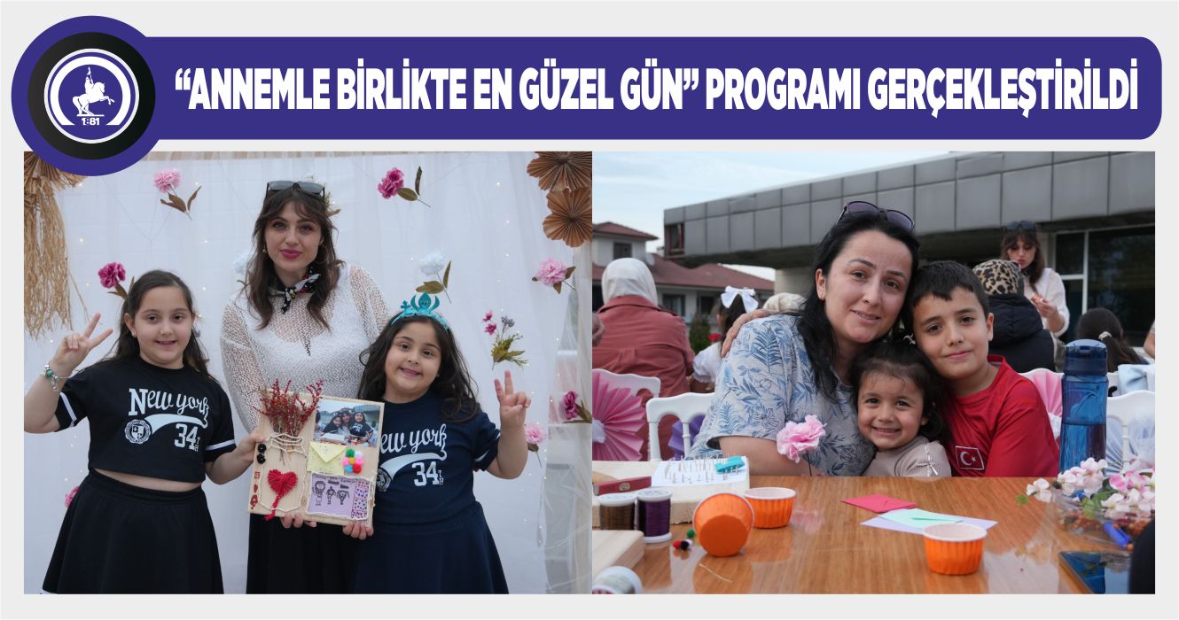 ÇOCUK ÜNİVERSİTESİ’NDE ANNELER GÜNÜ COŞKUSU