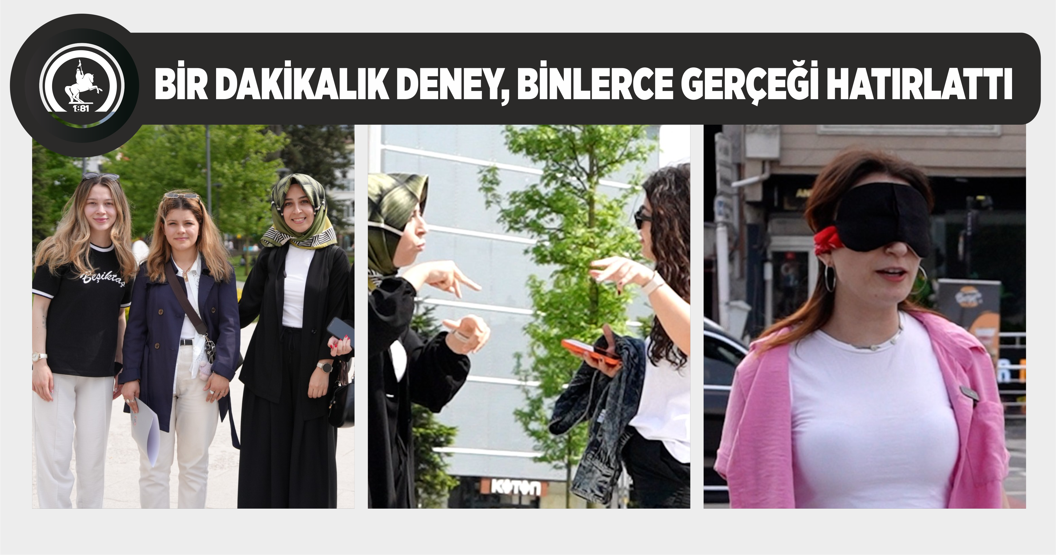 BİR DAKİKALIK DENEY, BİNLERCE GERÇEĞİ HATIRLATTI