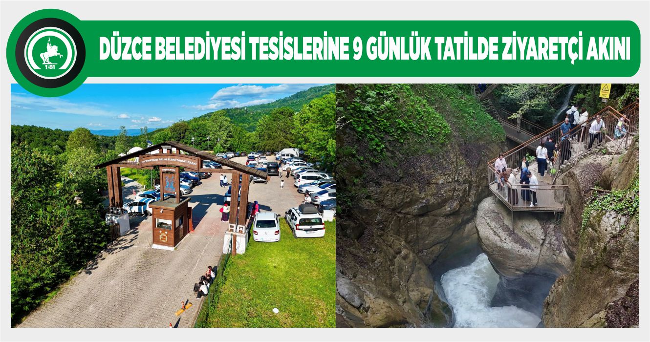 BAYRAM TATİLİNİN ROTASI DÜZCE OLDU