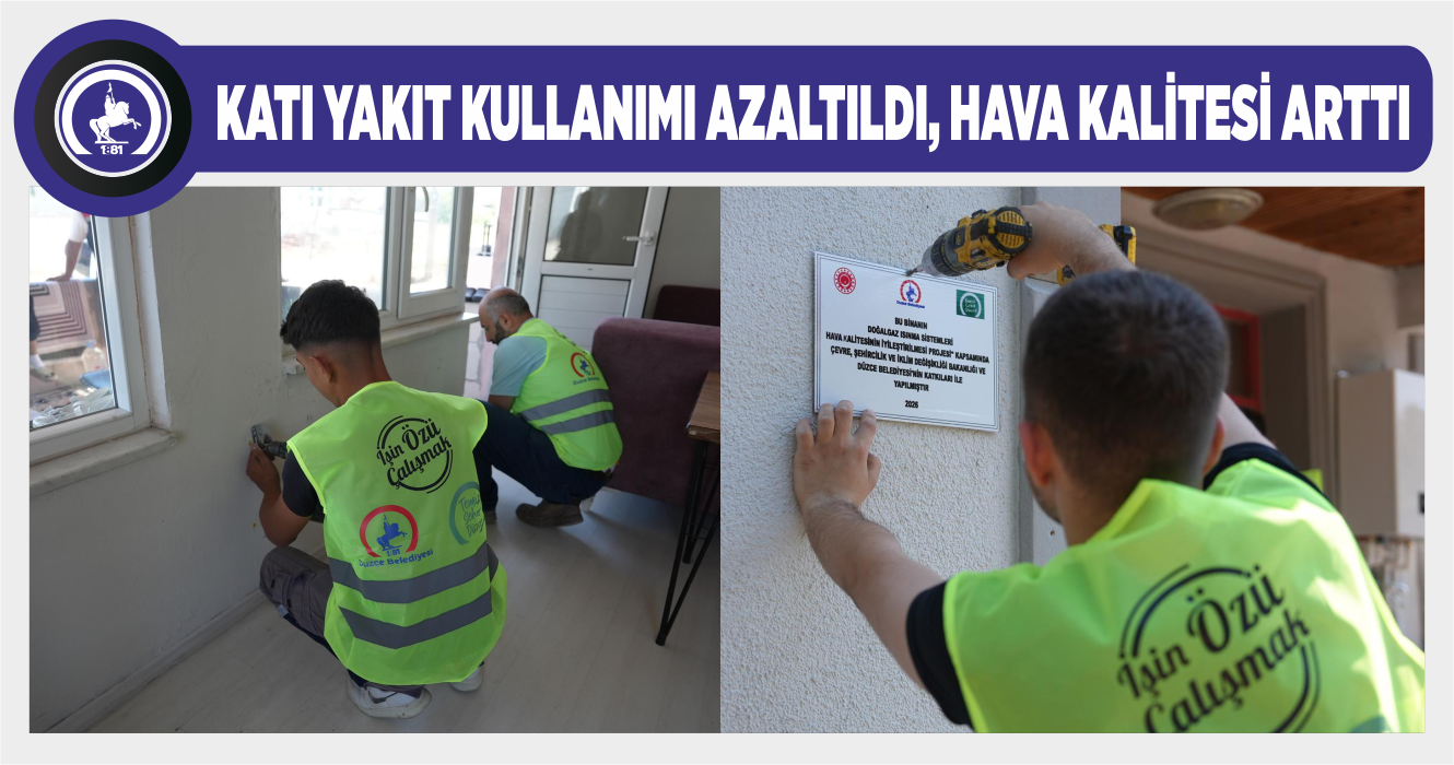 DOĞALGAZ DÖNÜŞÜMÜNDE DÜZCE ÖRNEK KENT OLDU