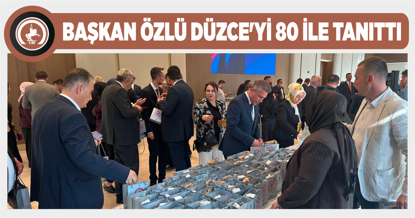 DÜZCE’NİN MEŞHUR ÜRÜNLERİ ANKARA’YA TAŞINDI