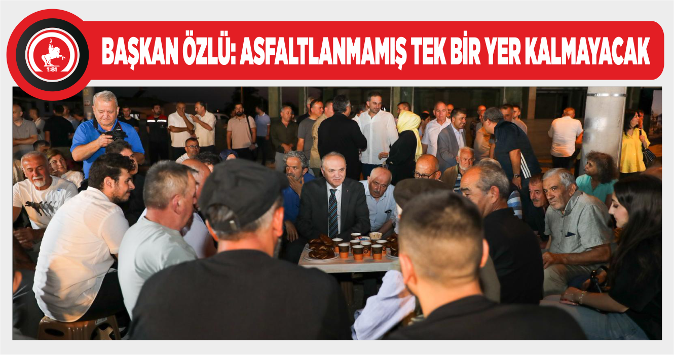 BAŞKAN ÖZLÜ ARAPÇİFTLİĞİ SAKİNLERİYLE BULUŞTU