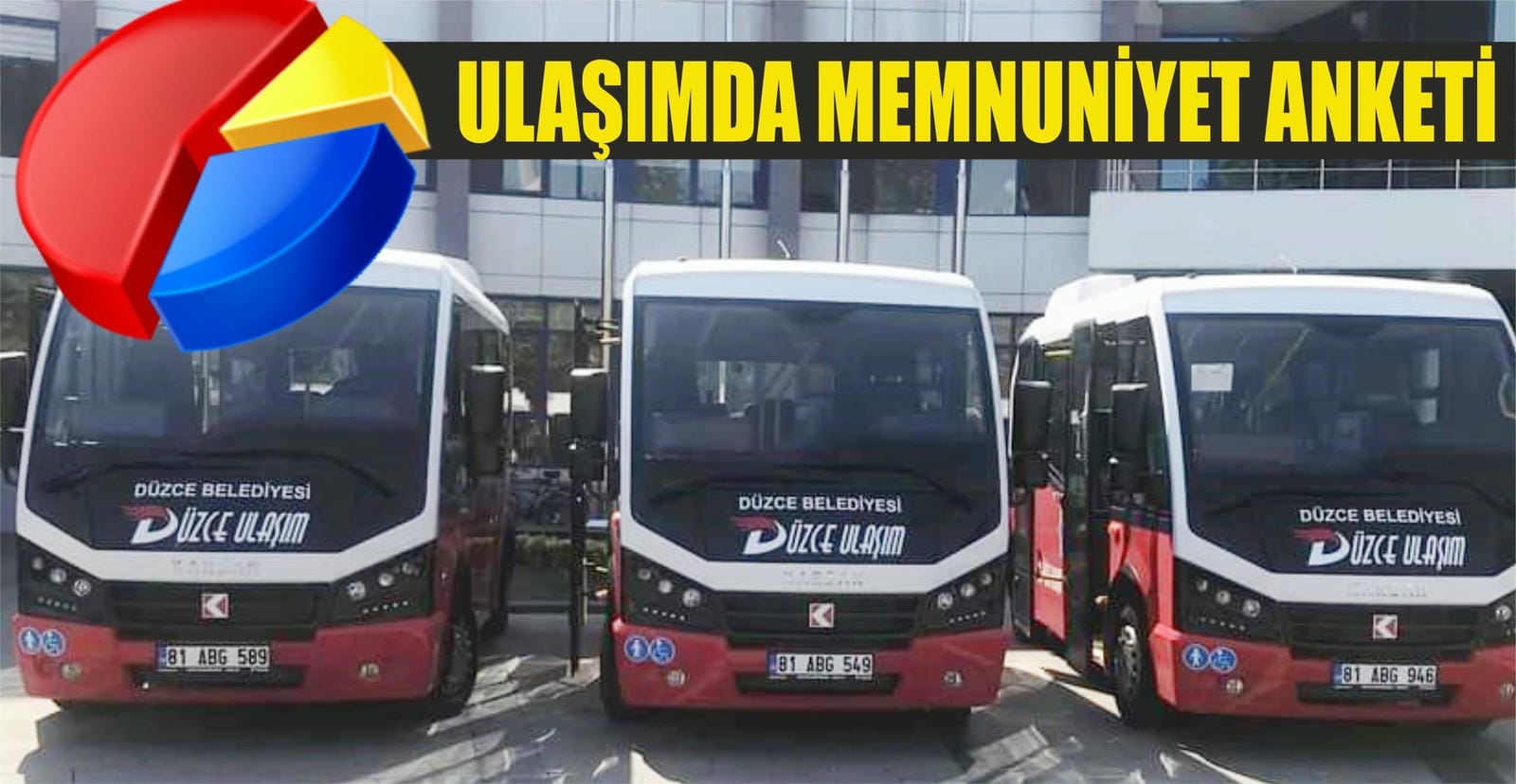ULAŞIMDA MEMNUNİYET ANKETİ