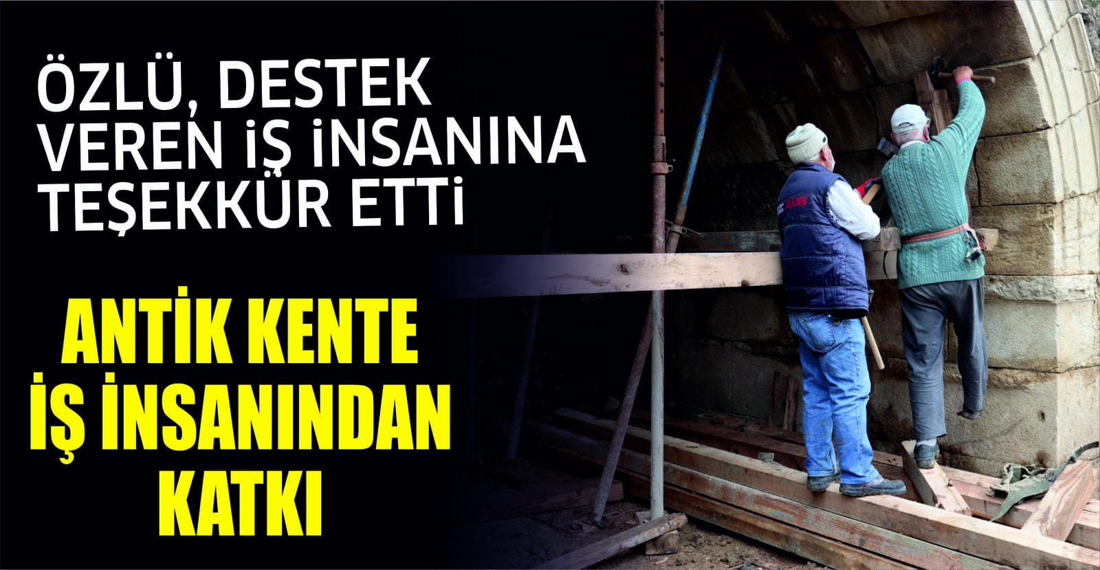 ANTİK KENTE İŞ İNSANINDAN KATKI